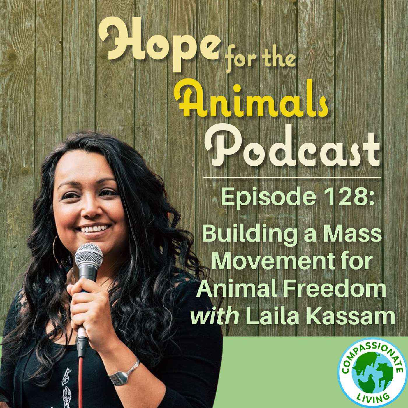 Building a Mass Movement for Animal Freedom with Laila Kassam Building a Mass Movement for Animal Freedom with Laila Kassam