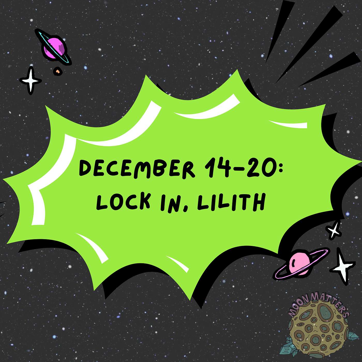 December 14-20: Lock In, Lilith December 14-20: Lock In, Lilith