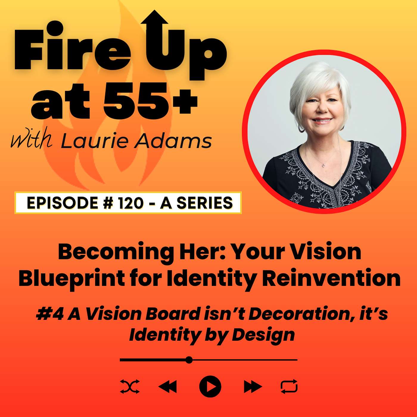 120. Becoming Her: Your Vision Blueprint for Identity Reinvention | No. 4: A Vision Board isn’t Decoration, it’s Identity by Design