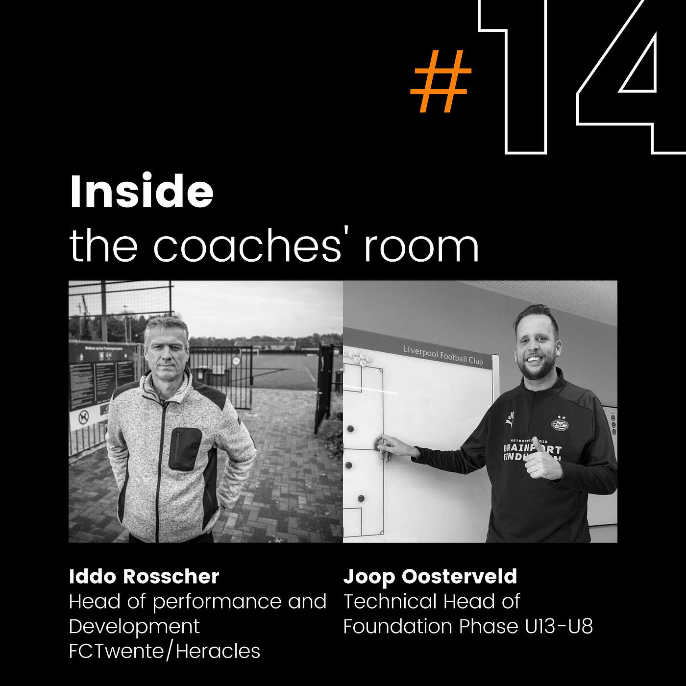 Why you need to put the person central | Joop Oosterveld (Head of Foundation phase PSV Eindhoven) & Iddo Roscher (Head of performance & Development FCTwente/Heracles Academy) | #14
