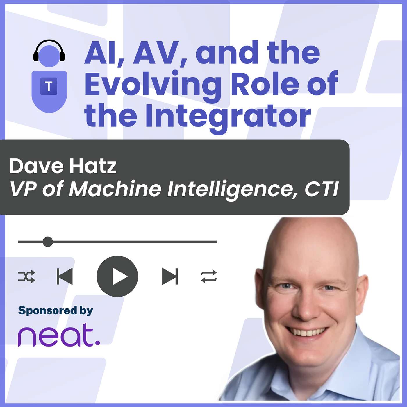 AI, AV, and the Evolving Role of the Integrator