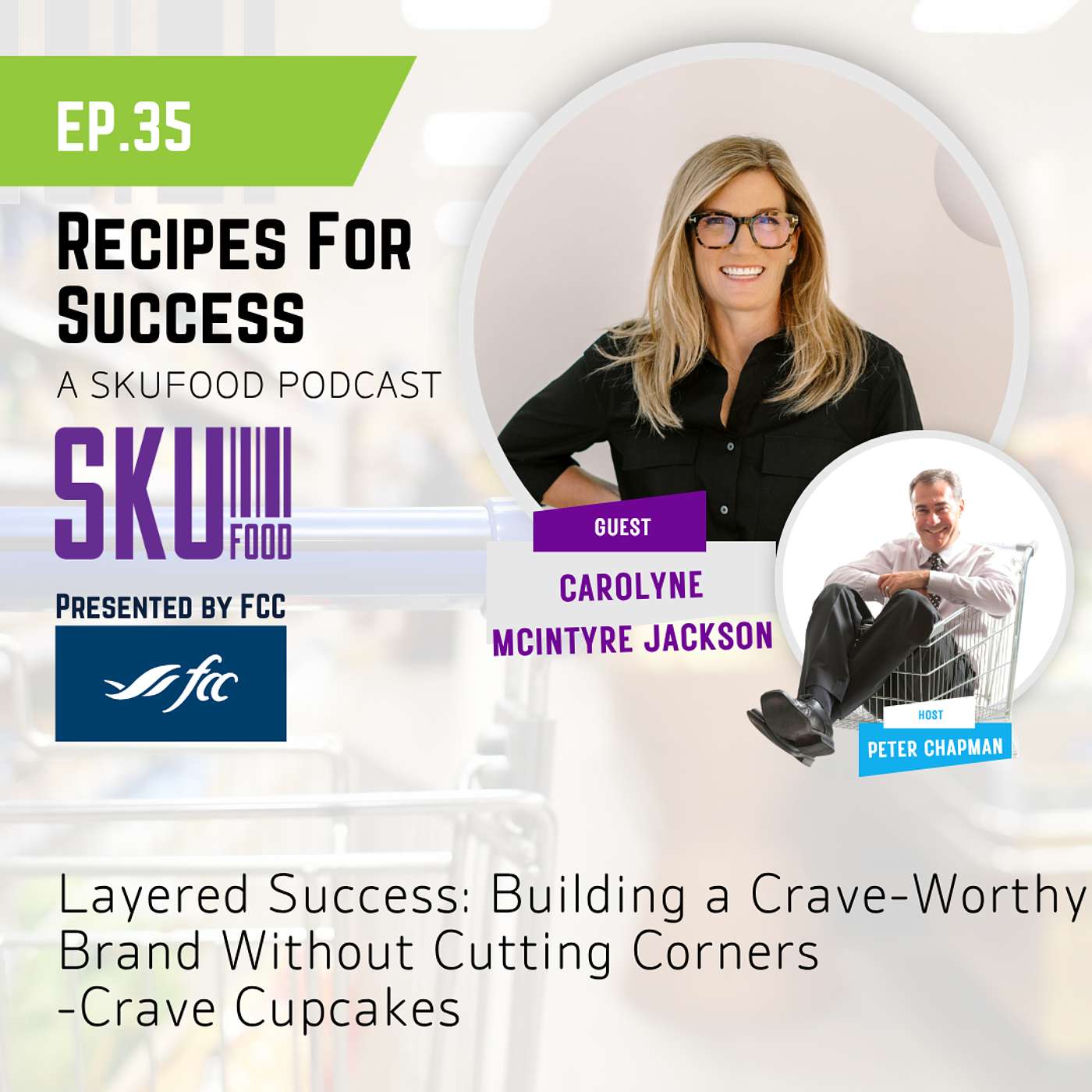 S01 E35: Layered Success: Building a Crave-Worthy Brand Without Cutting Corners episode artwork