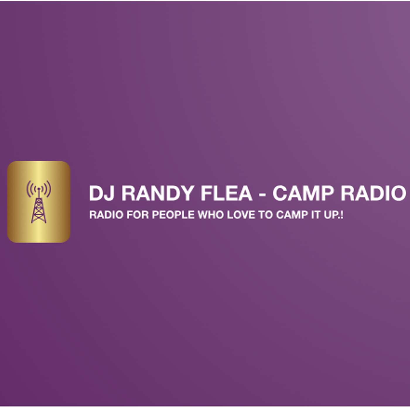 Camp Radio - With your host DJ Randy Flea