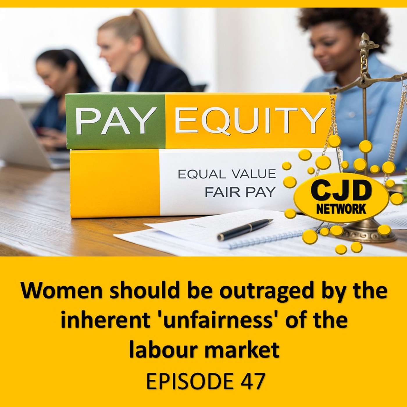 Women should be outraged by the inherent 'unfairness' of the labour market -- #MotivatingMondays Episode 47 episode artwork