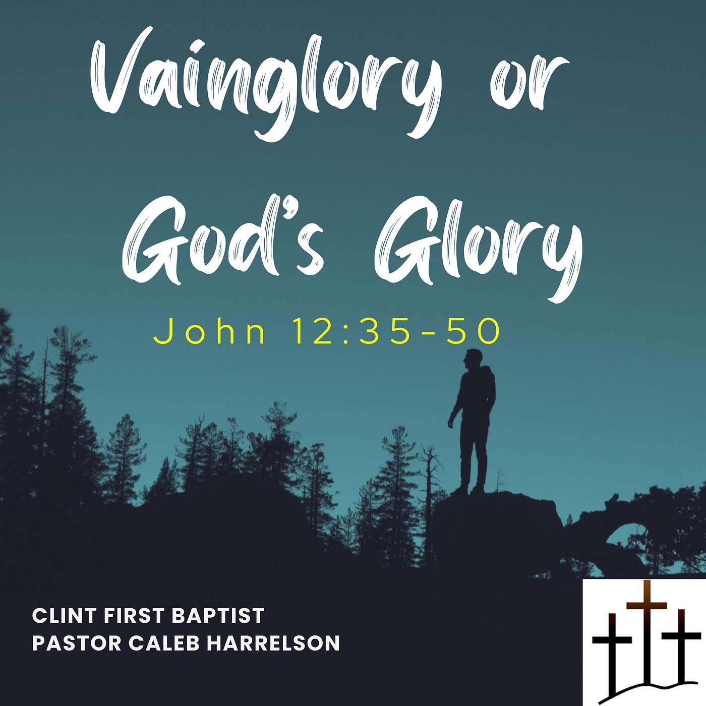 Vainglory or God's Glory (John 12:35-50)