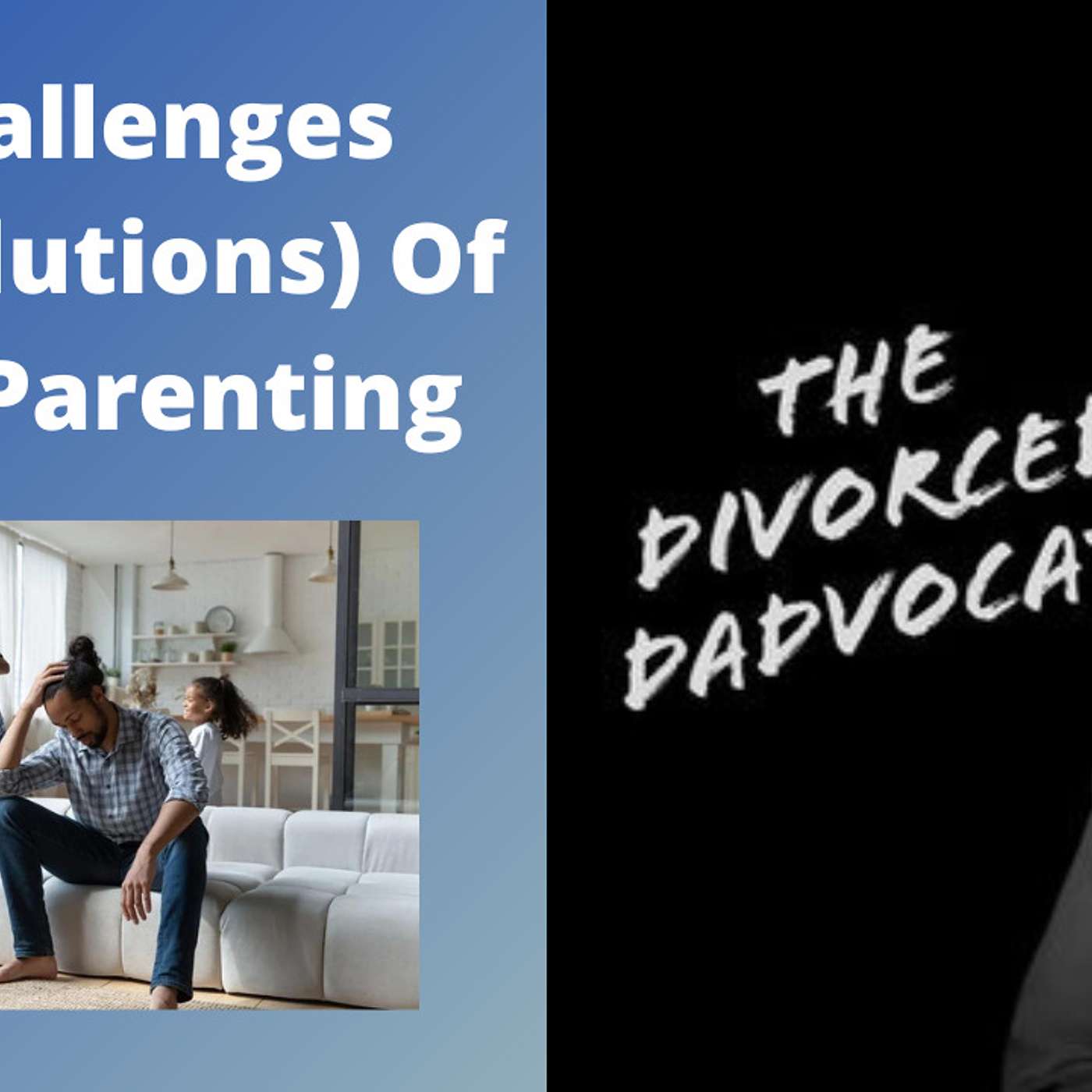 #142 - 17 Challenges (And Solutions) Of Single Parenting