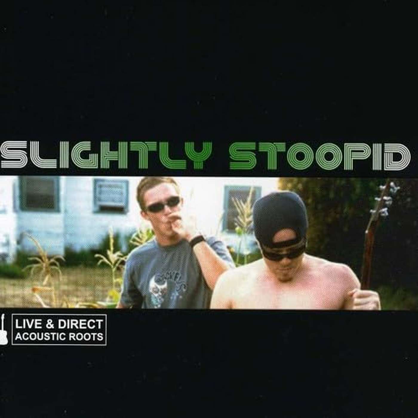 Slightly Stoopid - Live & Direct: Acoustic Roots ALBUM REVIEW