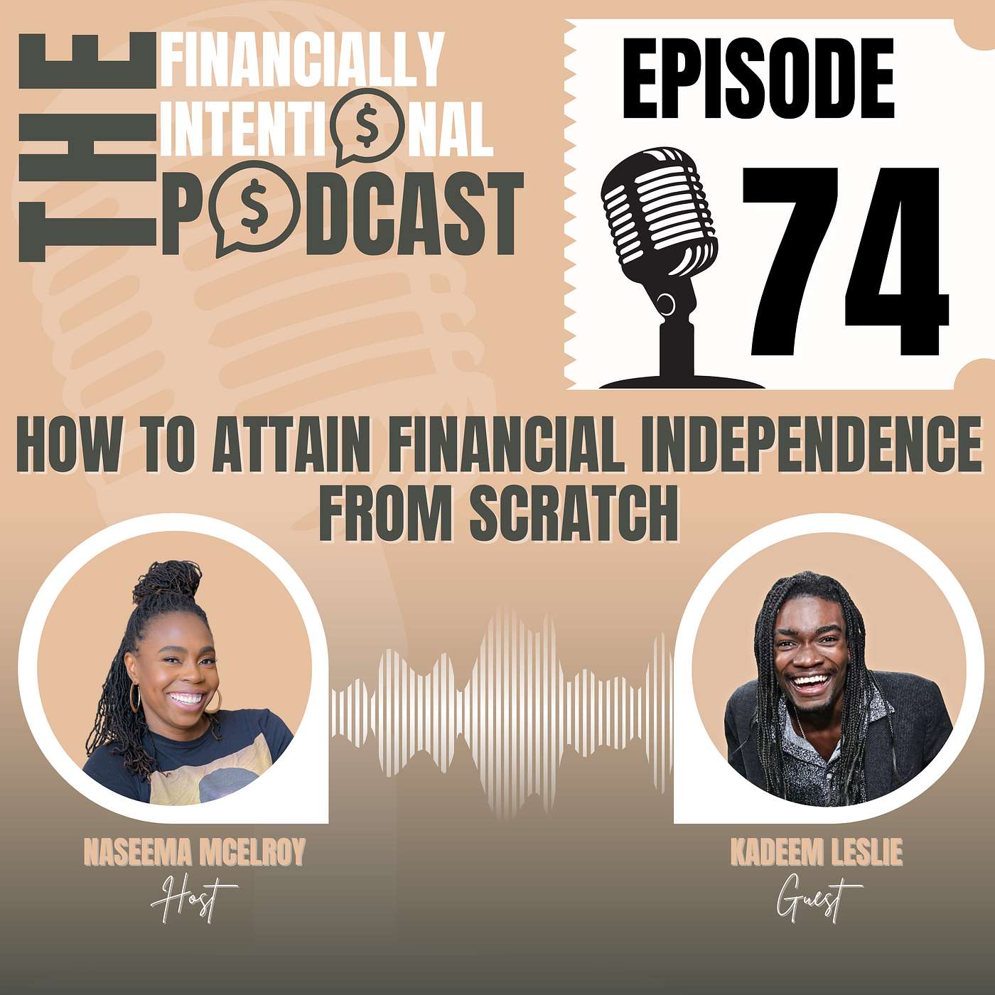 How to Attain Financial Independence from Scratch - Episode 74