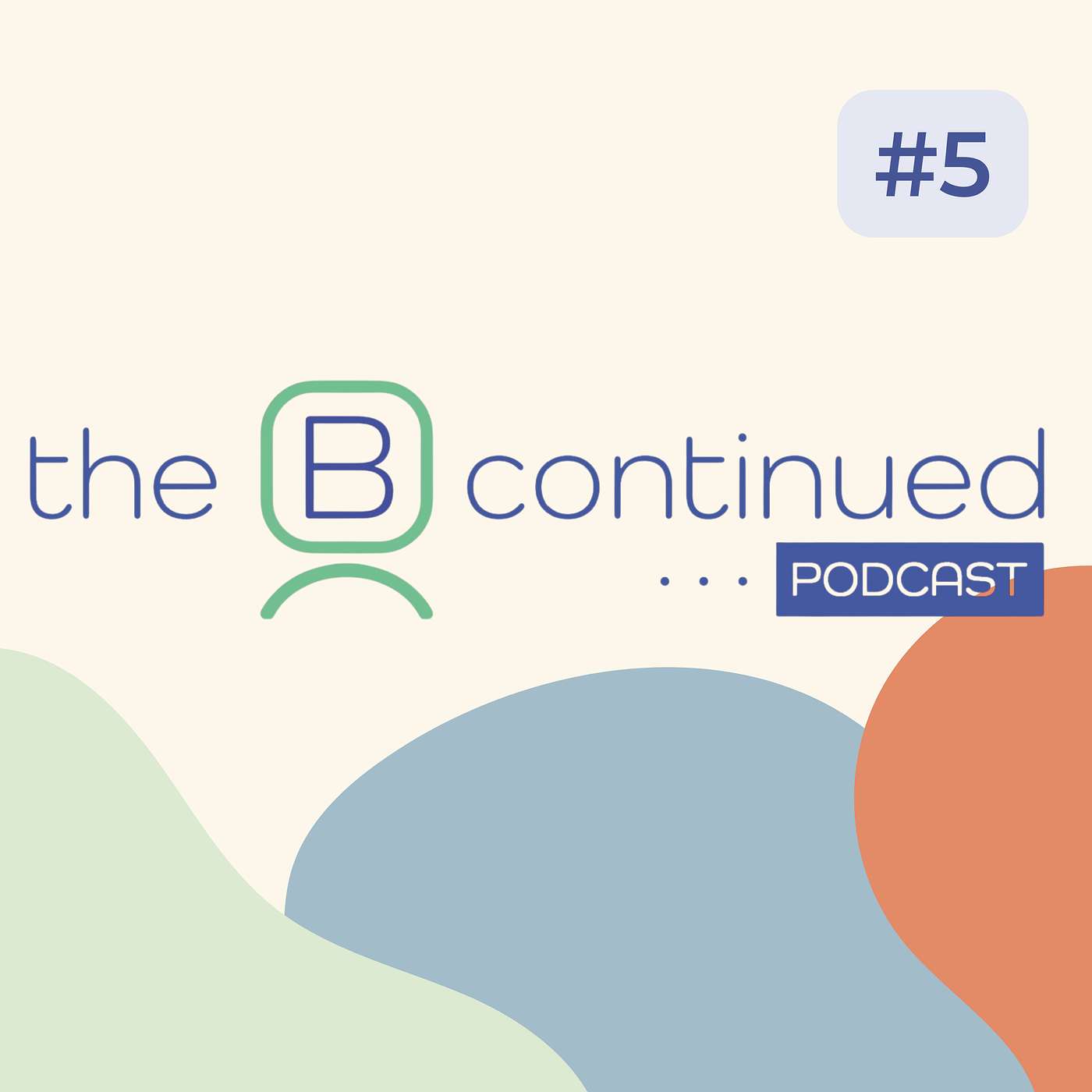 The B Continued Podcast