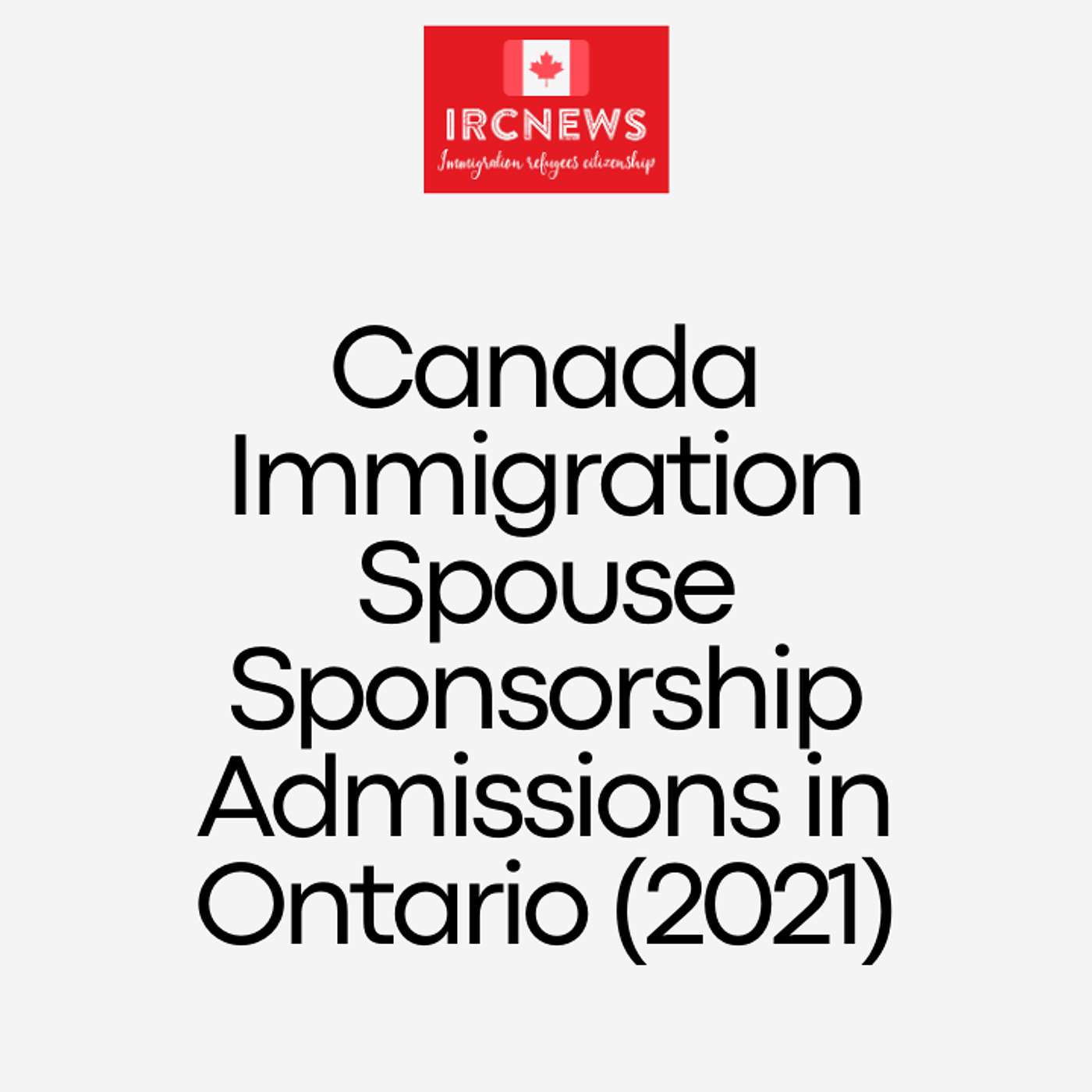 Canada Immigration Spouse Sponsorship Admissions in Ontario (2021) episode artwork