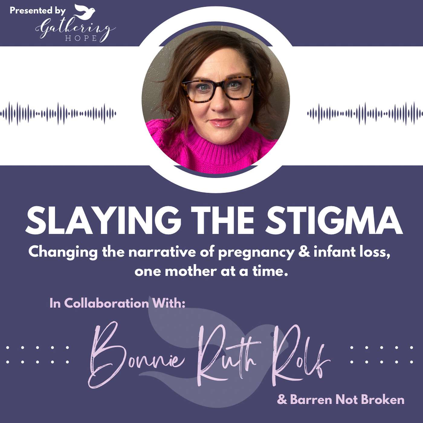 Slaying the Stigma with Bonnie Ruth Rolf: Grief Does Not Define Us (Part 2) Slaying the Stigma with Bonnie Ruth Rolf: Grief Does Not Define Us (Part 2)