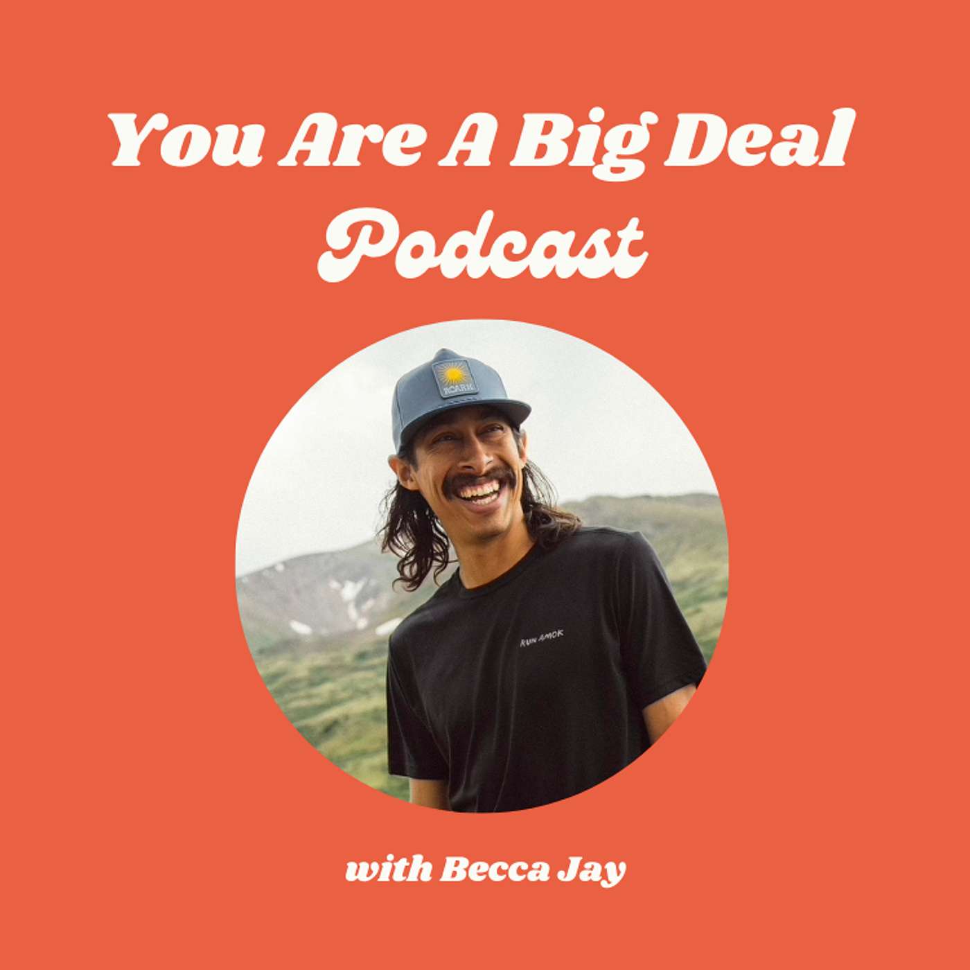 You Are A Big Deal with Becca Jay
