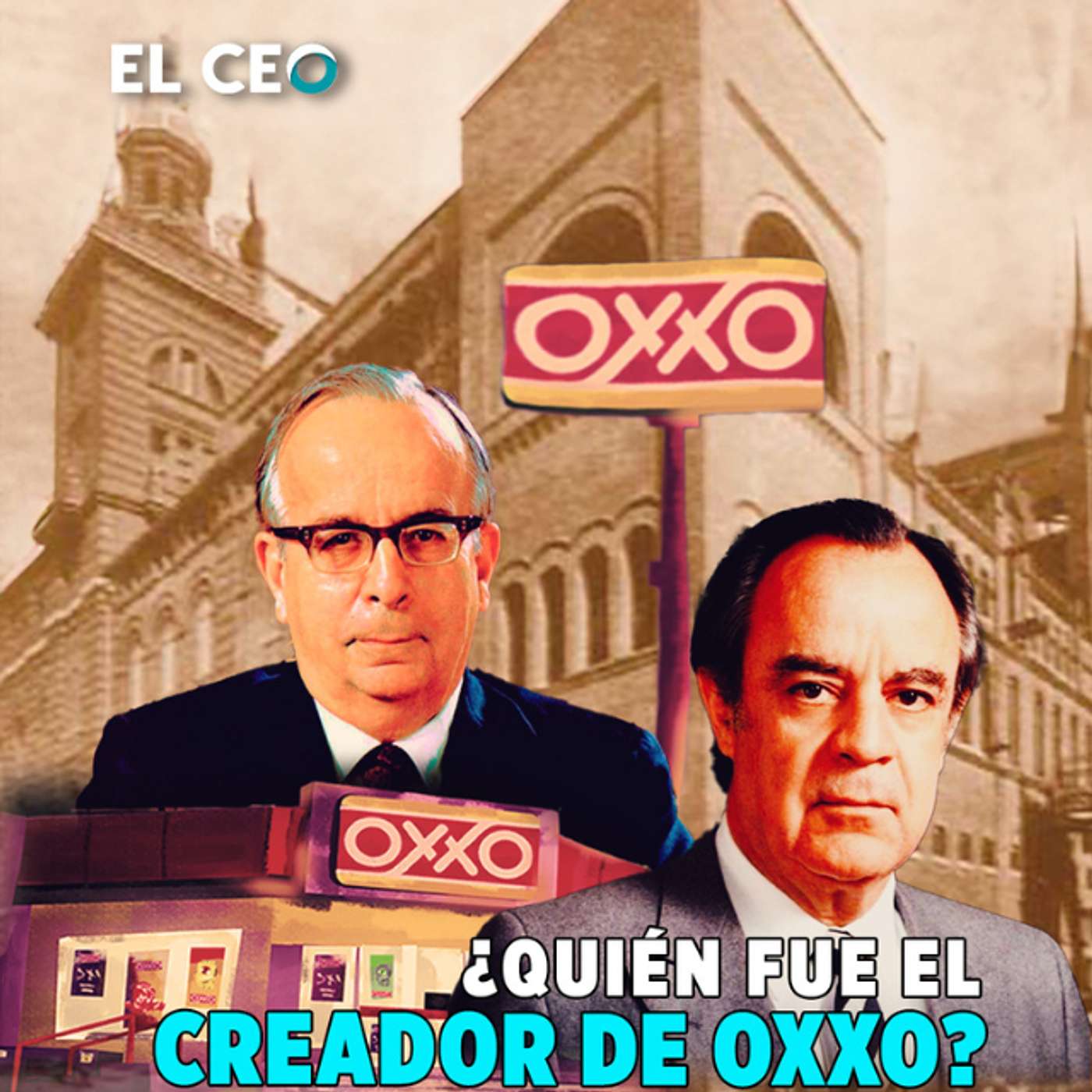 ¿Quién fue el creador de Oxxo? episode artwork