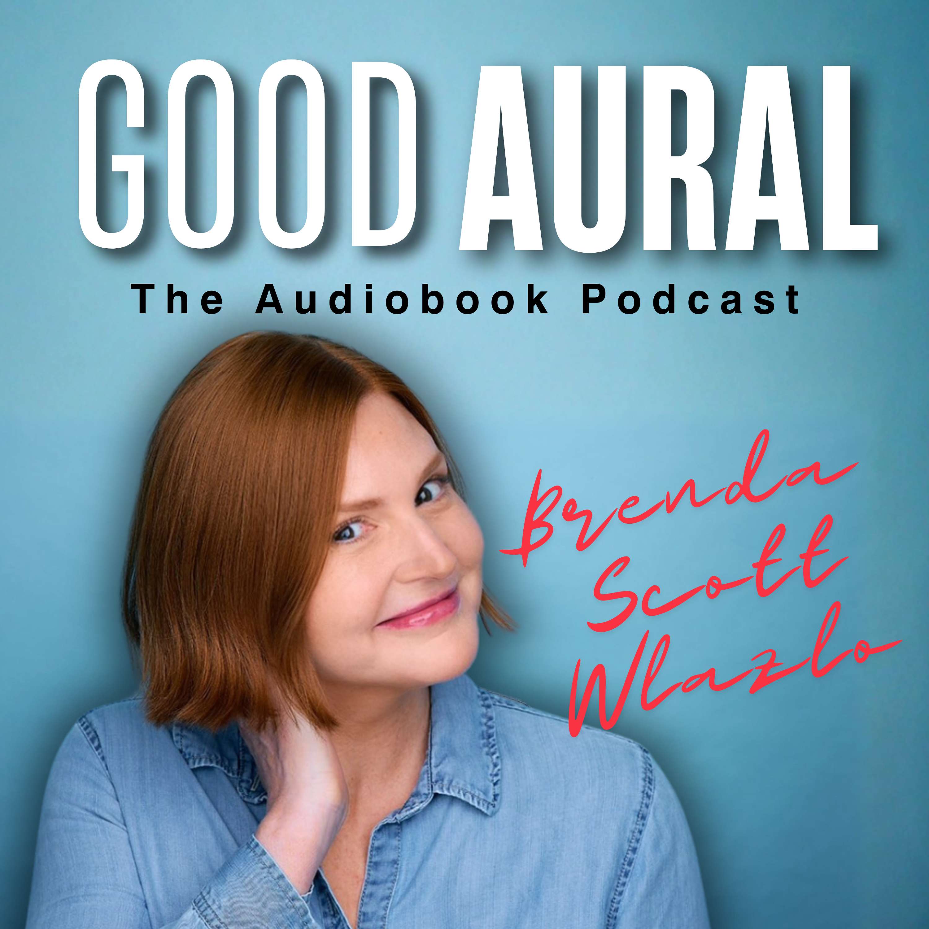 Good Aural -The Audiobook Podcast
