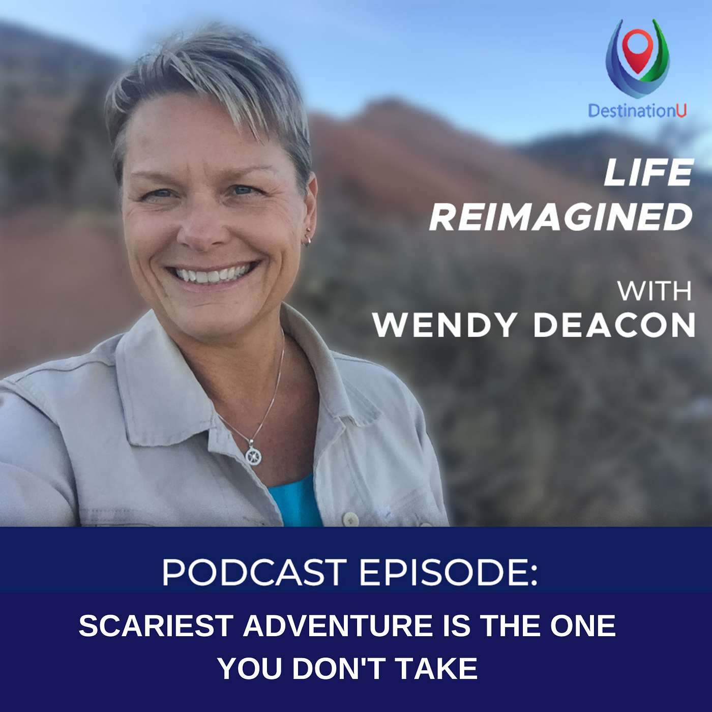 Life Reimagined with Wendy Deacon
