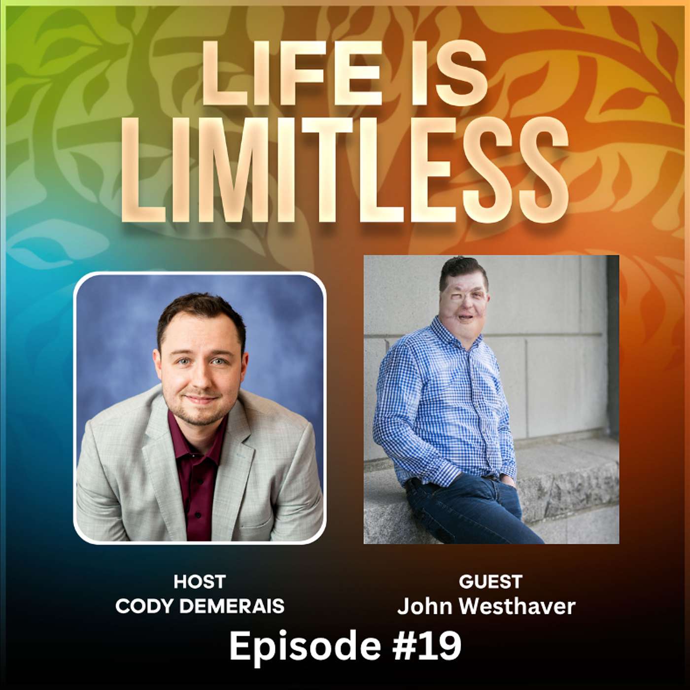Burned, Broken, and Rebuilt | #19 John Westhaver episode artwork