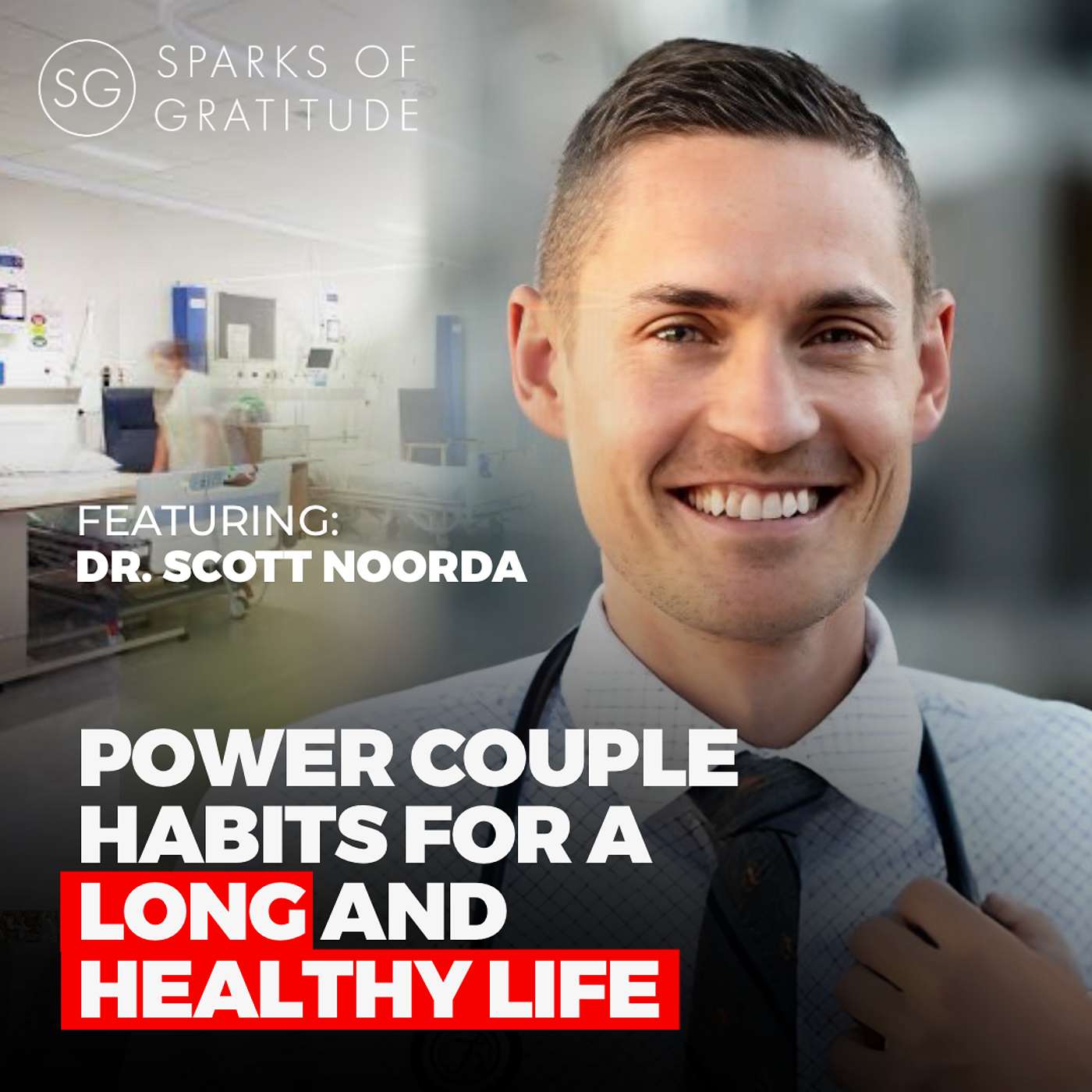 18. Power Couple Habits for Long Healthy Life - Mind, Body, and Spirit - Dr. Scott Noorda
