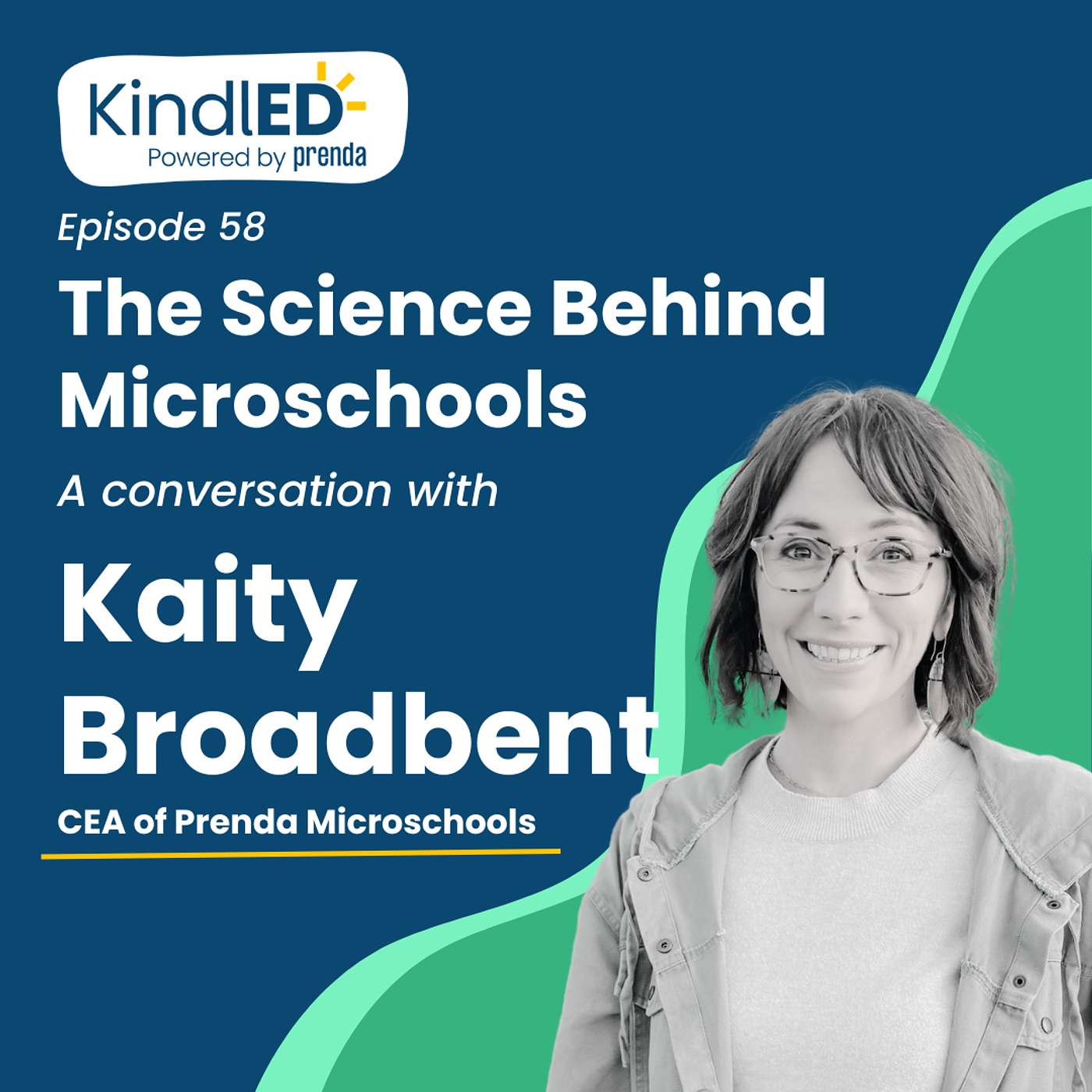 KindlED - Episode 58: The Science Behind Microschools. A Conversation with Kaity Broadbent.