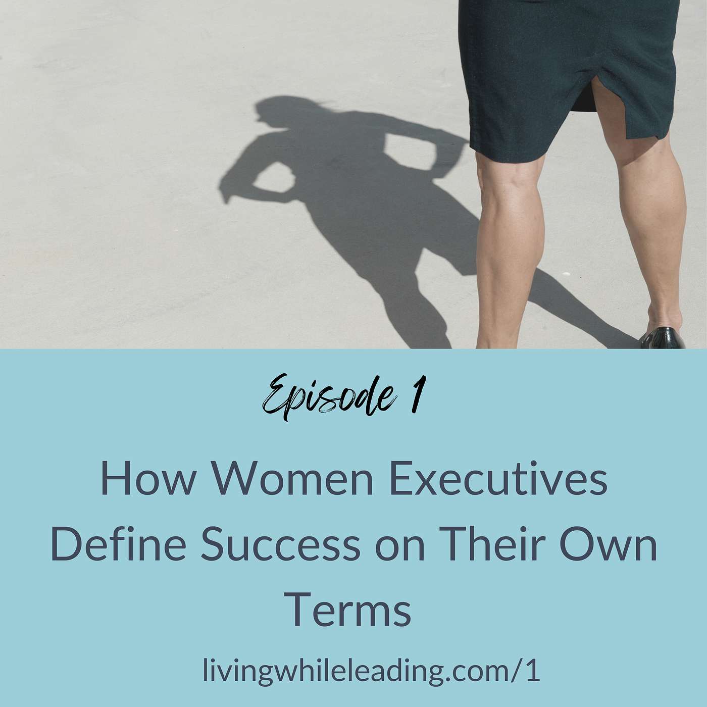 1: How Women Executives Define Success on Their Own Terms