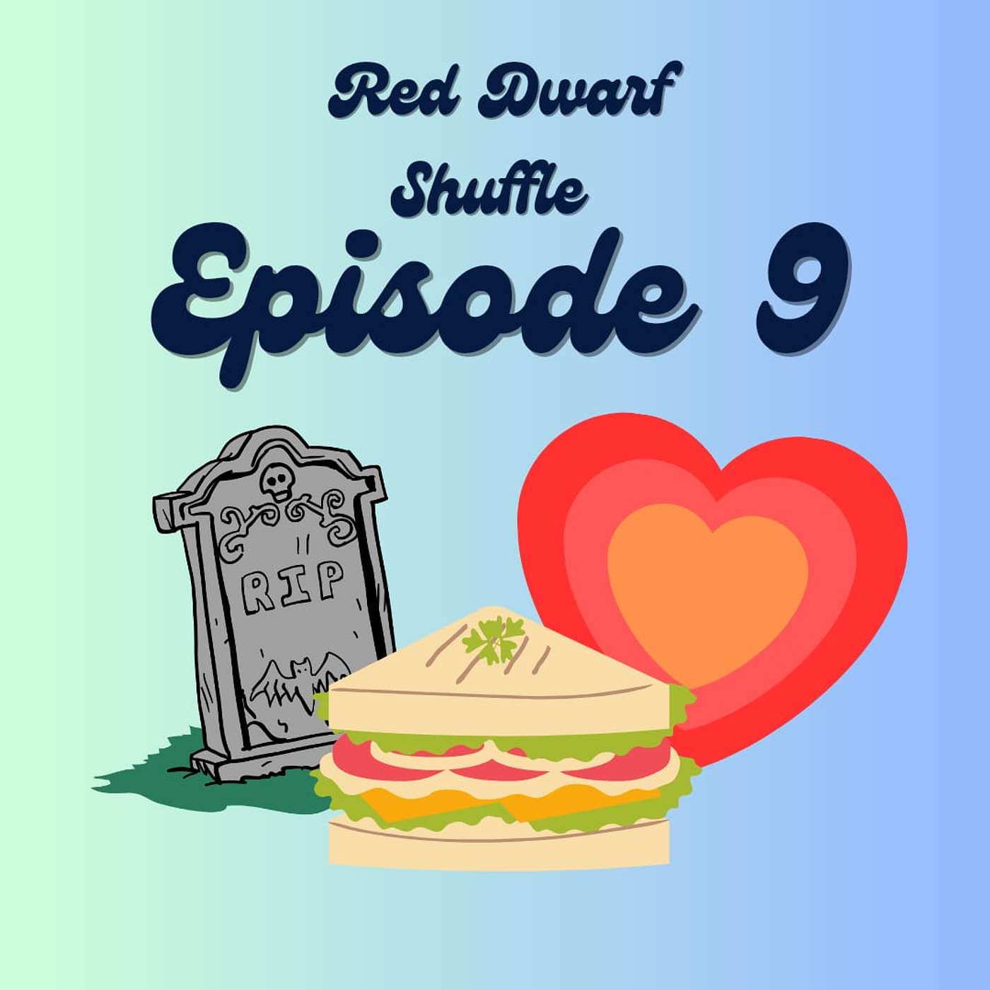 Episode 9 Thanks for the Memories