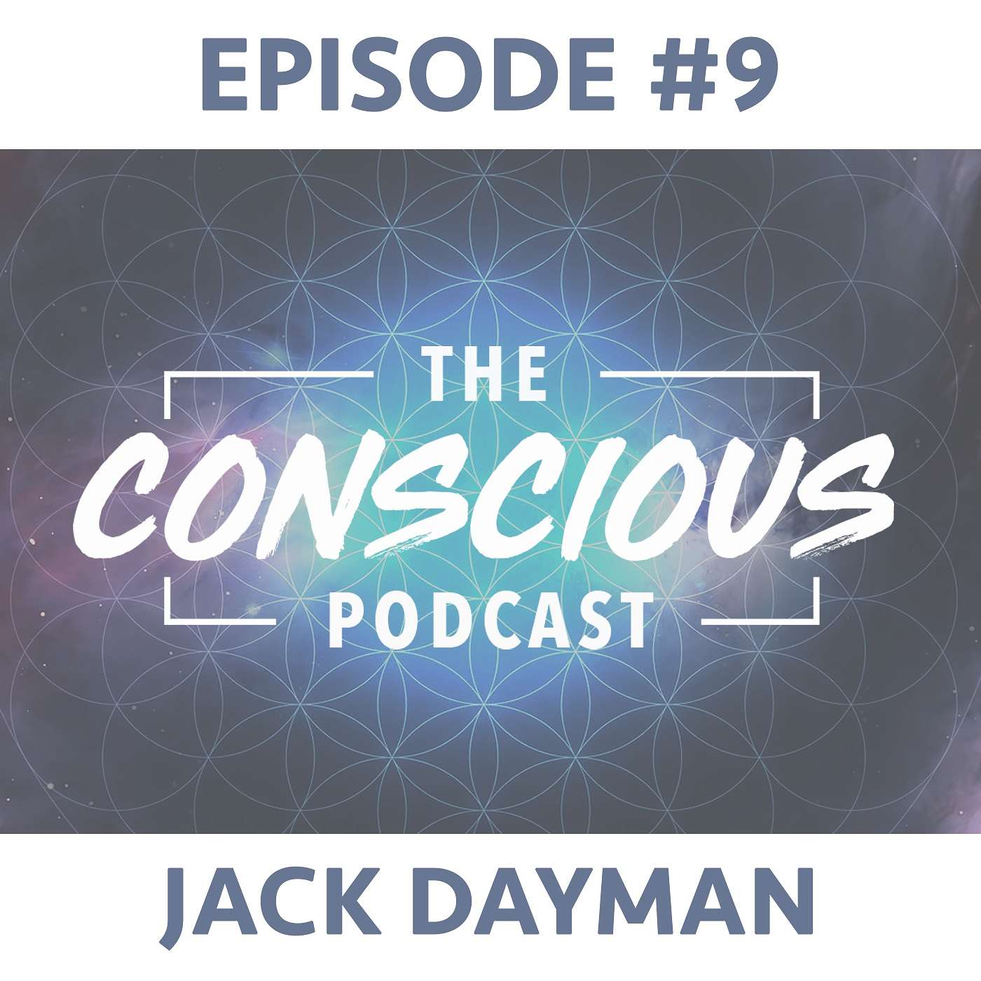 #9 - Jack Dayman on Appreciating Each Moment & Looking on the Bright Side. episode artwork
