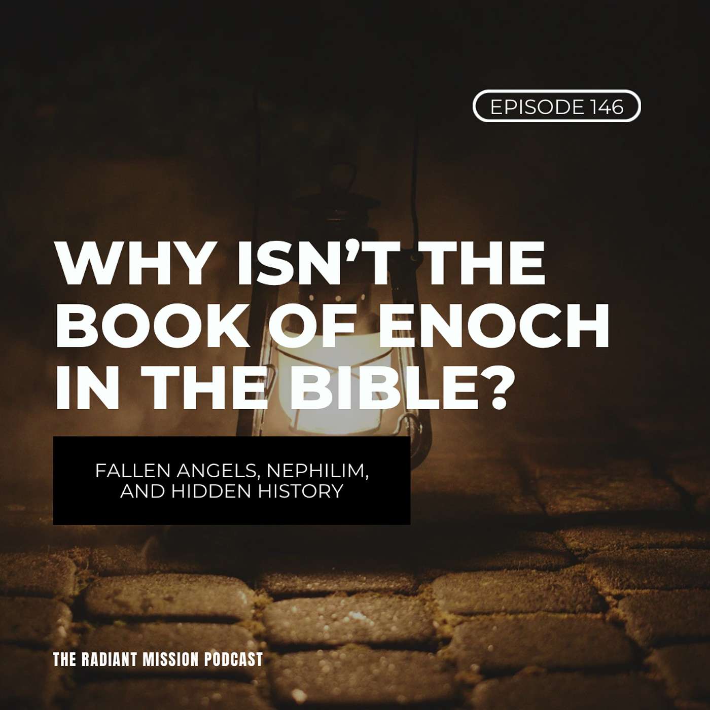146. Why Isn’t the Book of Enoch in the Bible? Fallen Angels, Nephilim, and Hidden History