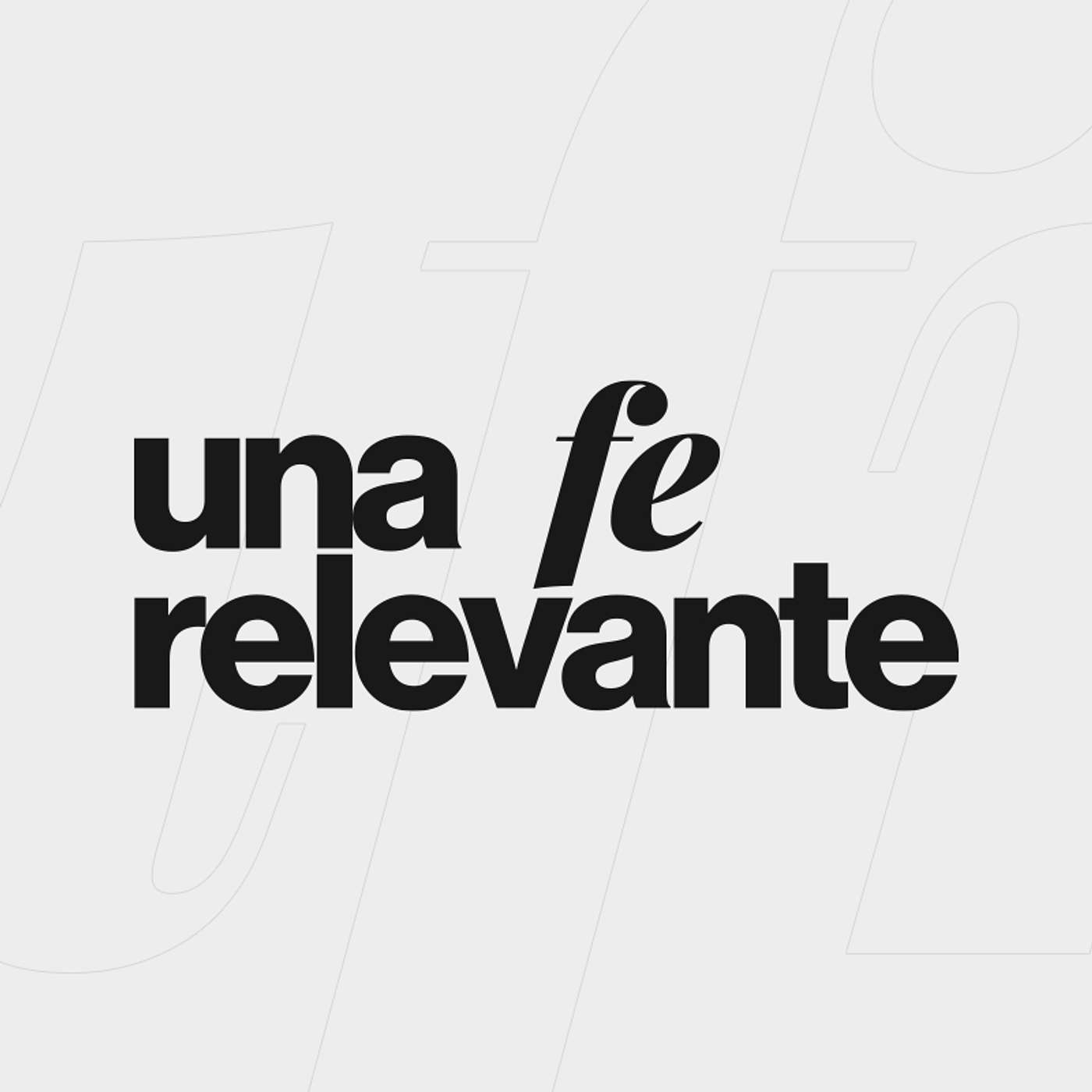 Una Fe Relevante 