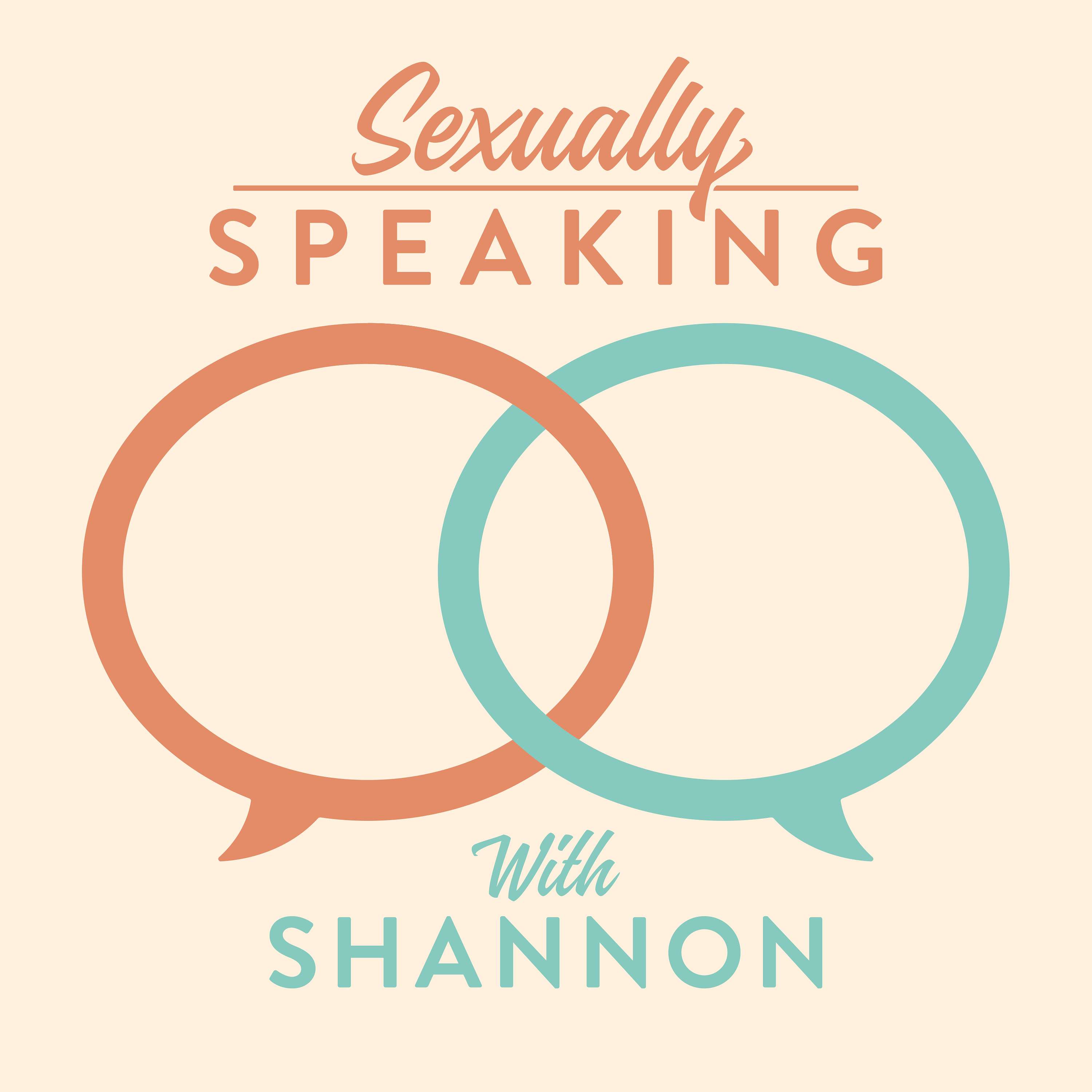 Sexually Speaking with Shannon