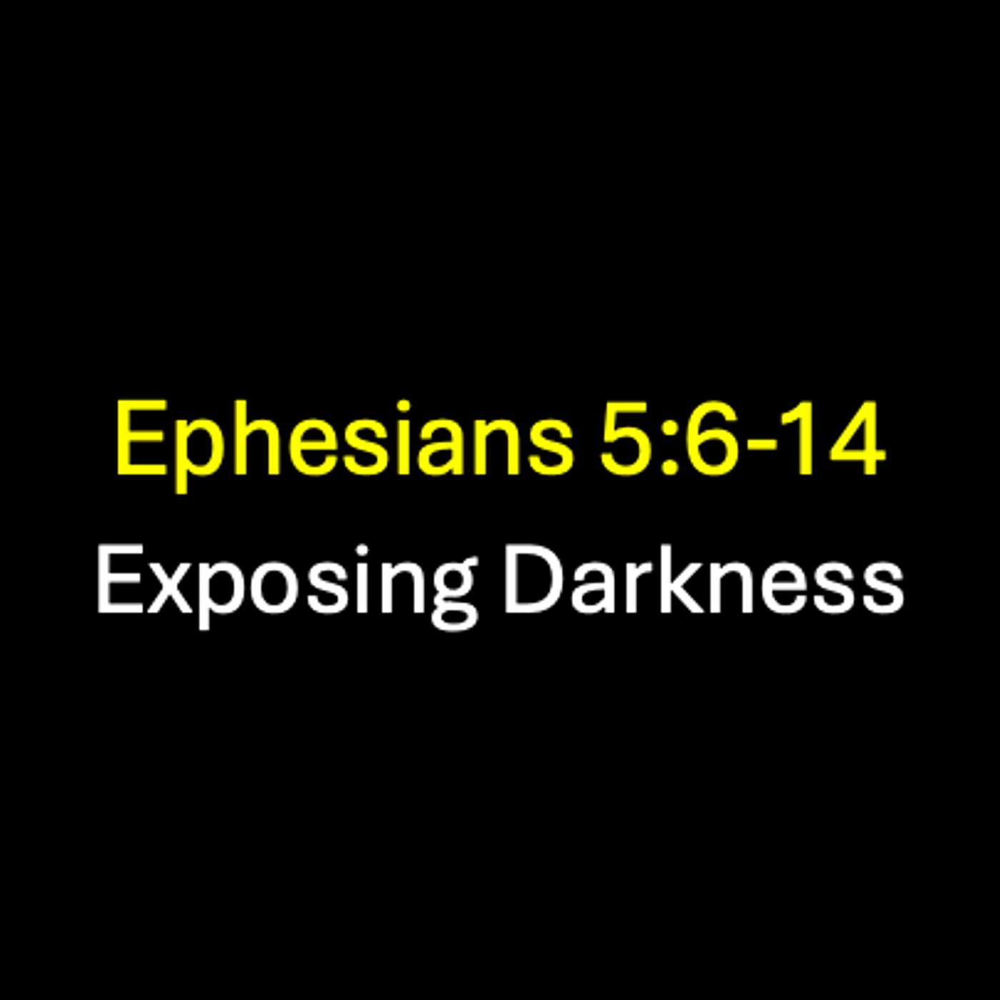Exposing Darkness