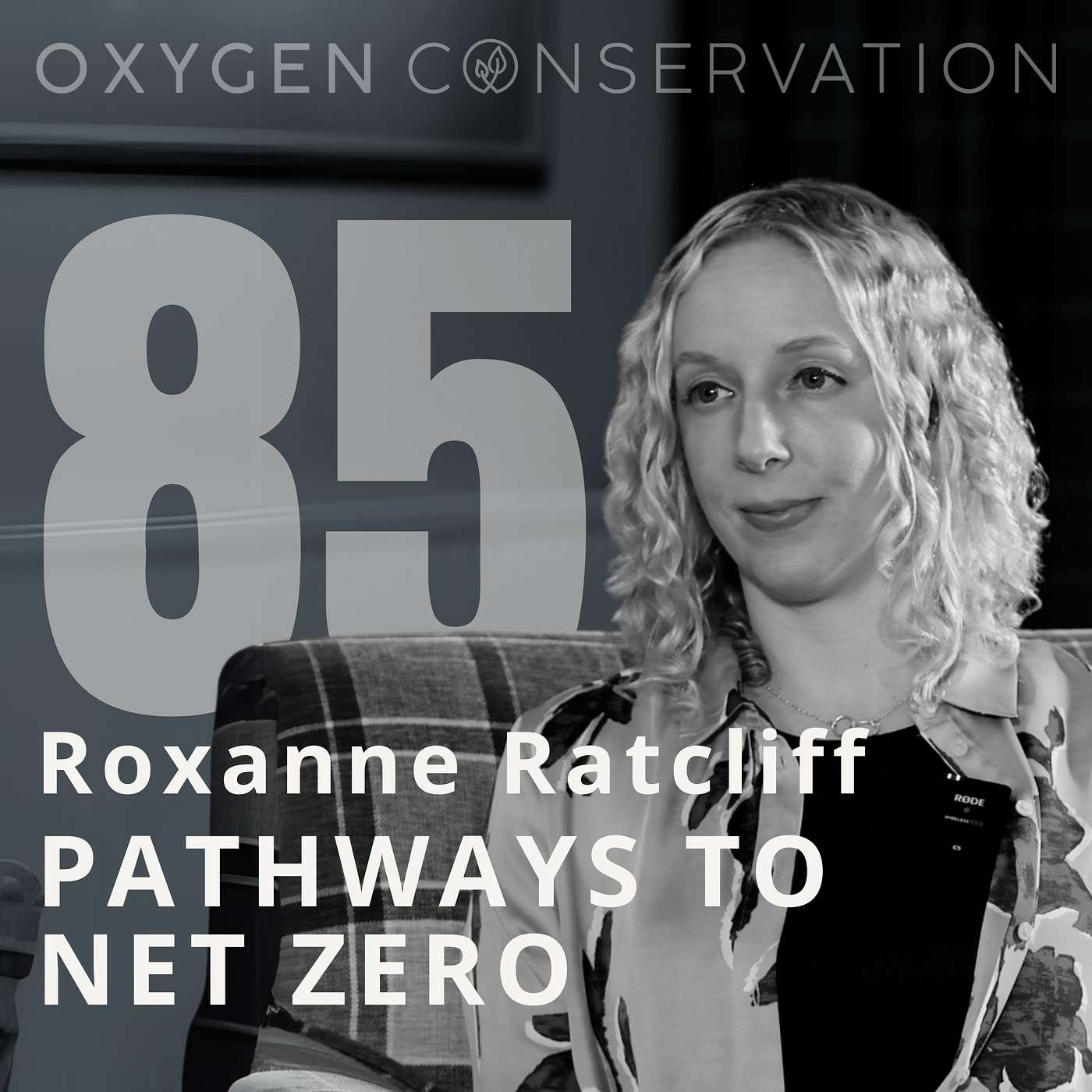 E85 Roxanne Ratcliff: Pathways to Net Zero episode artwork