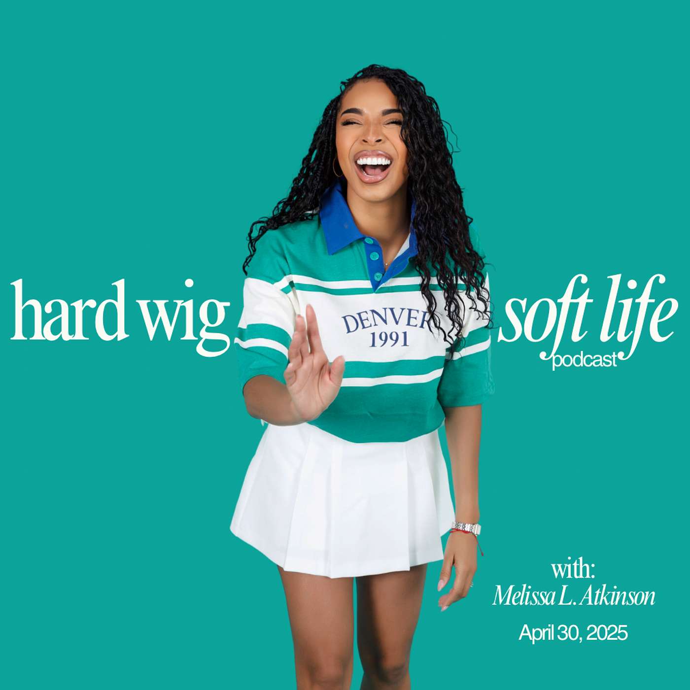 Hard Wig, Soft Life Podcast