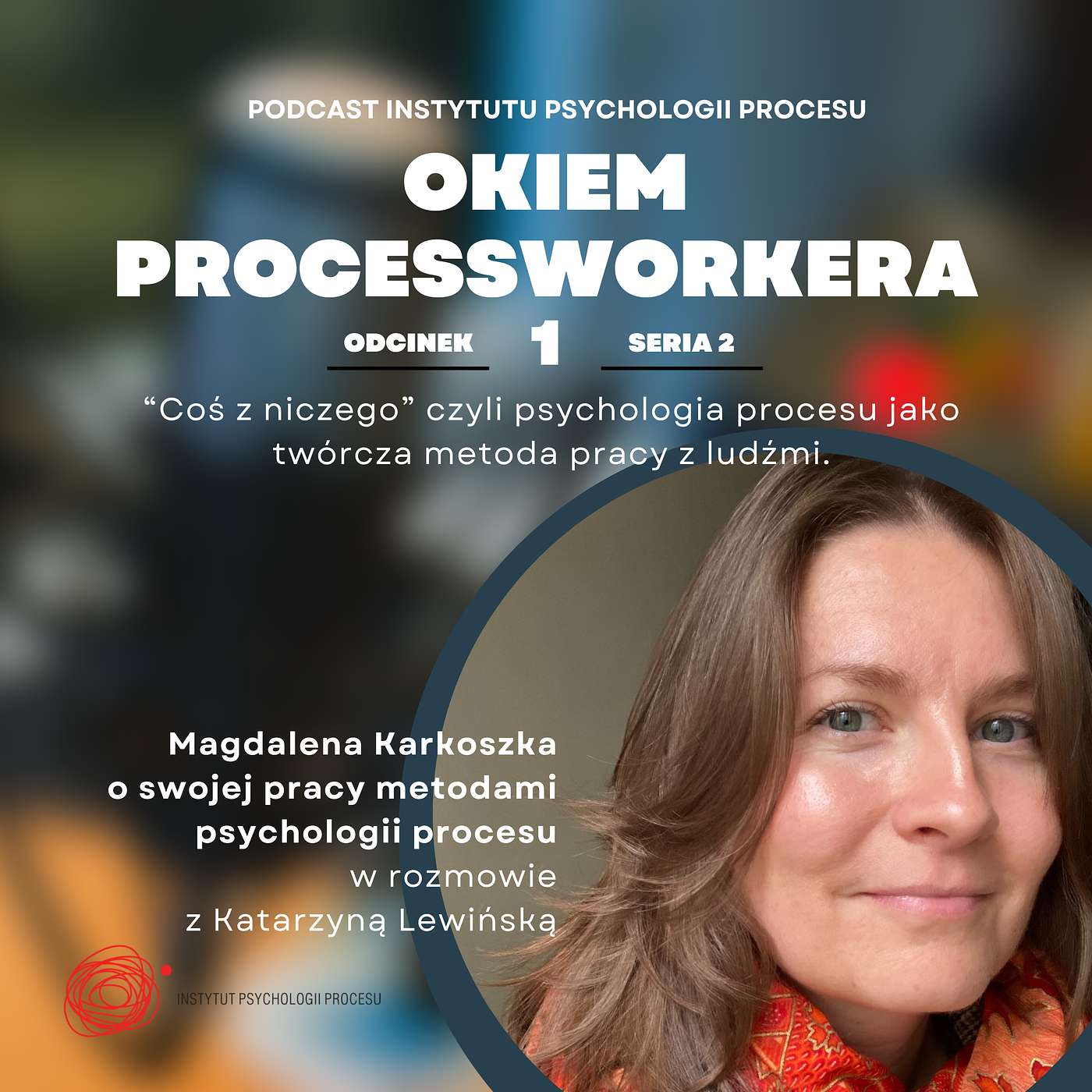 Okiem Processworkera
