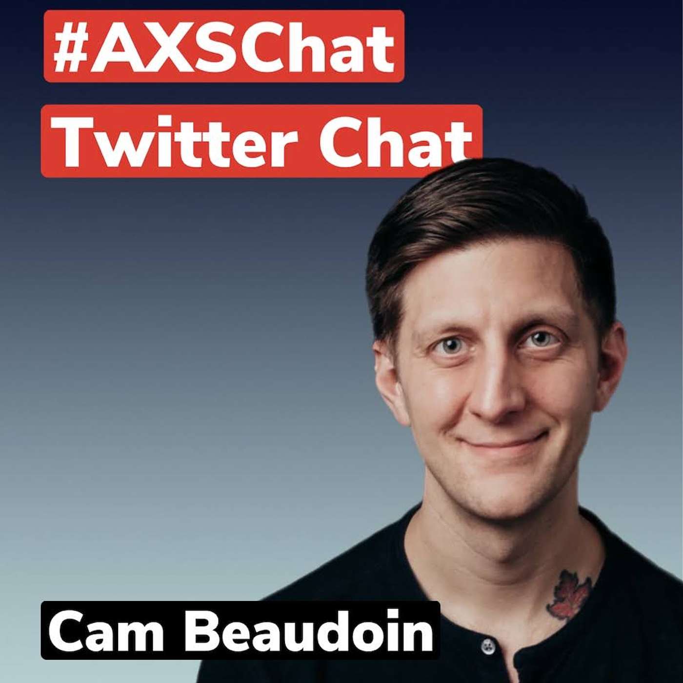 AXSChat Podcast with Cam Beaudoin