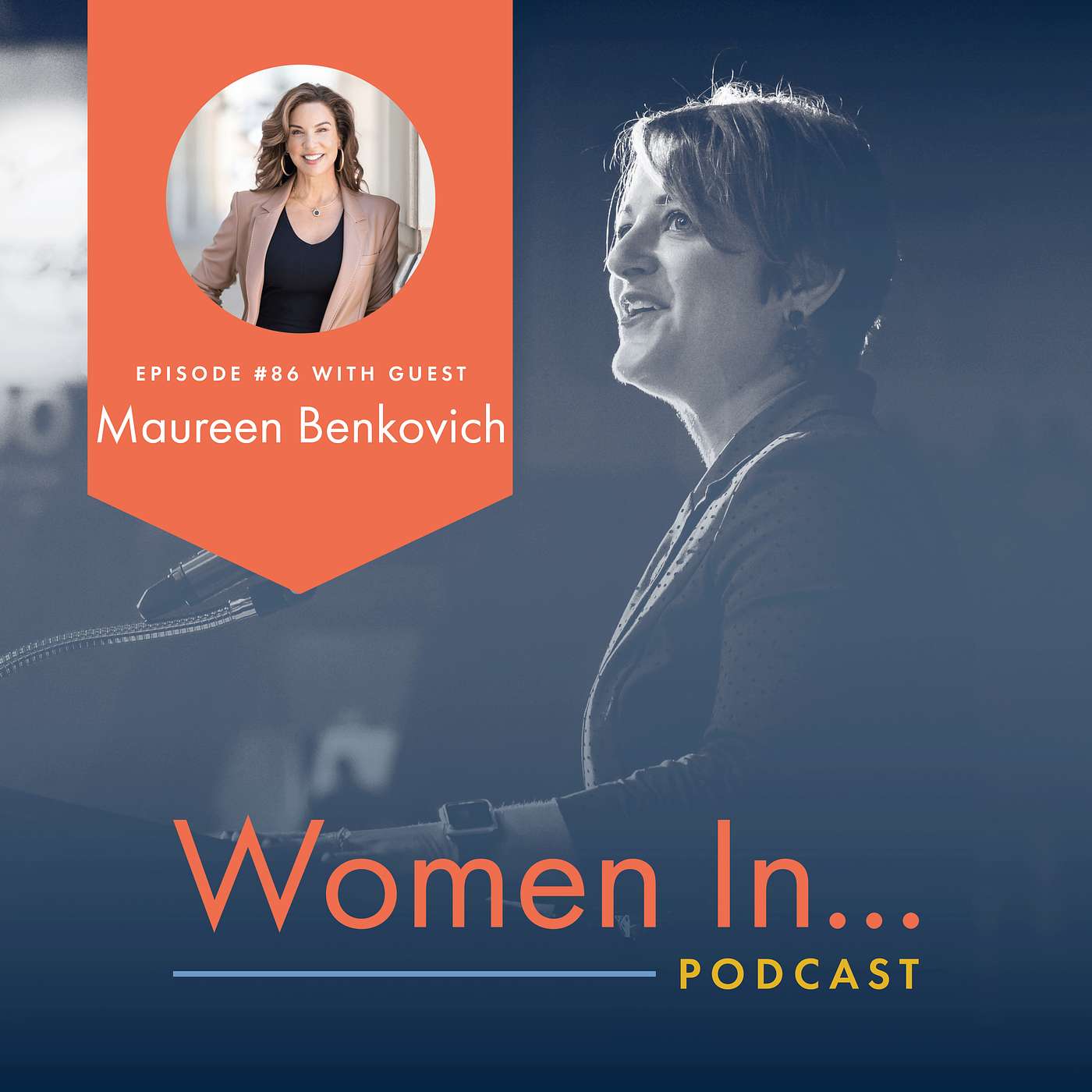 Women In... Episode 86: Maureen Benkovich - From Party Girl to Powerhouse: Sober, Fit & Thriving at 59