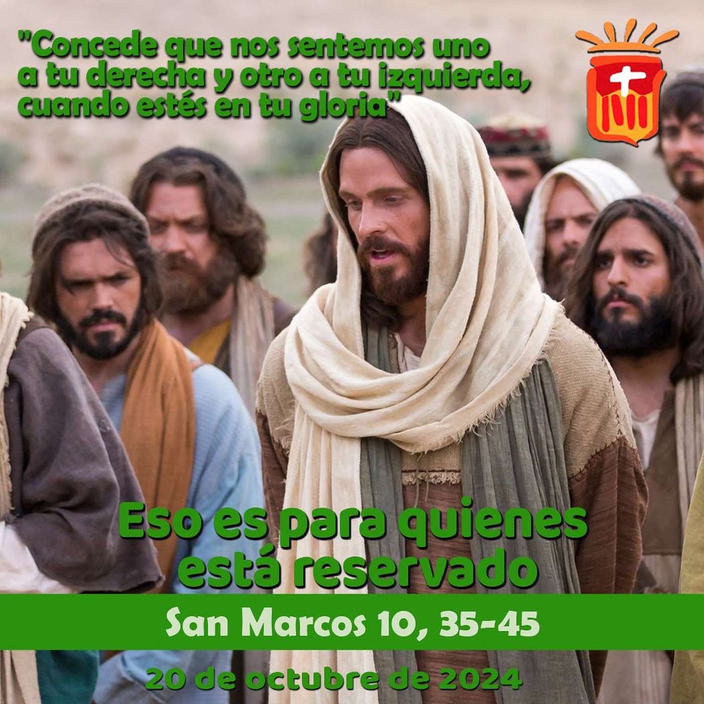 2024-10-20 San Marcos 10, 35-45: Domingo XXIX Tiempo Ordinario