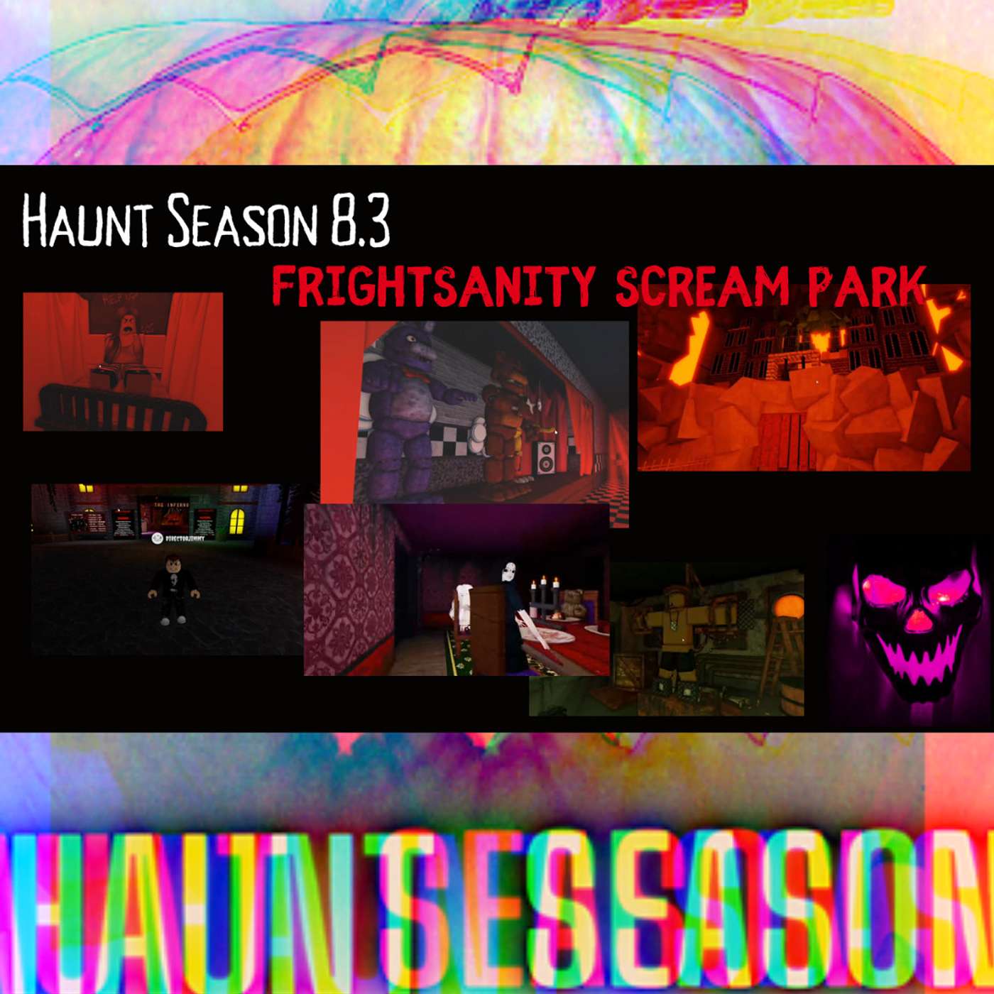 Haunt Season 8.3 Frightsanity Scream Park