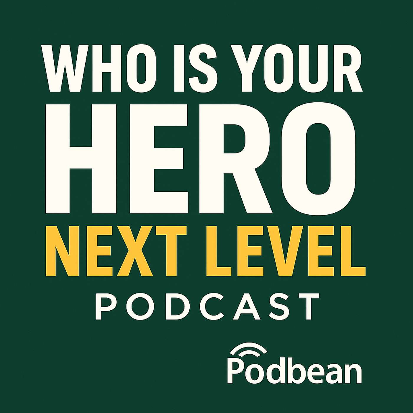 The whoisyourheronextlevel’s Podcast