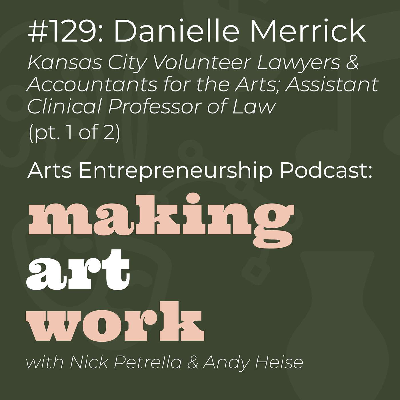 #129: Danielle Merrick (pt. 1 of 2)