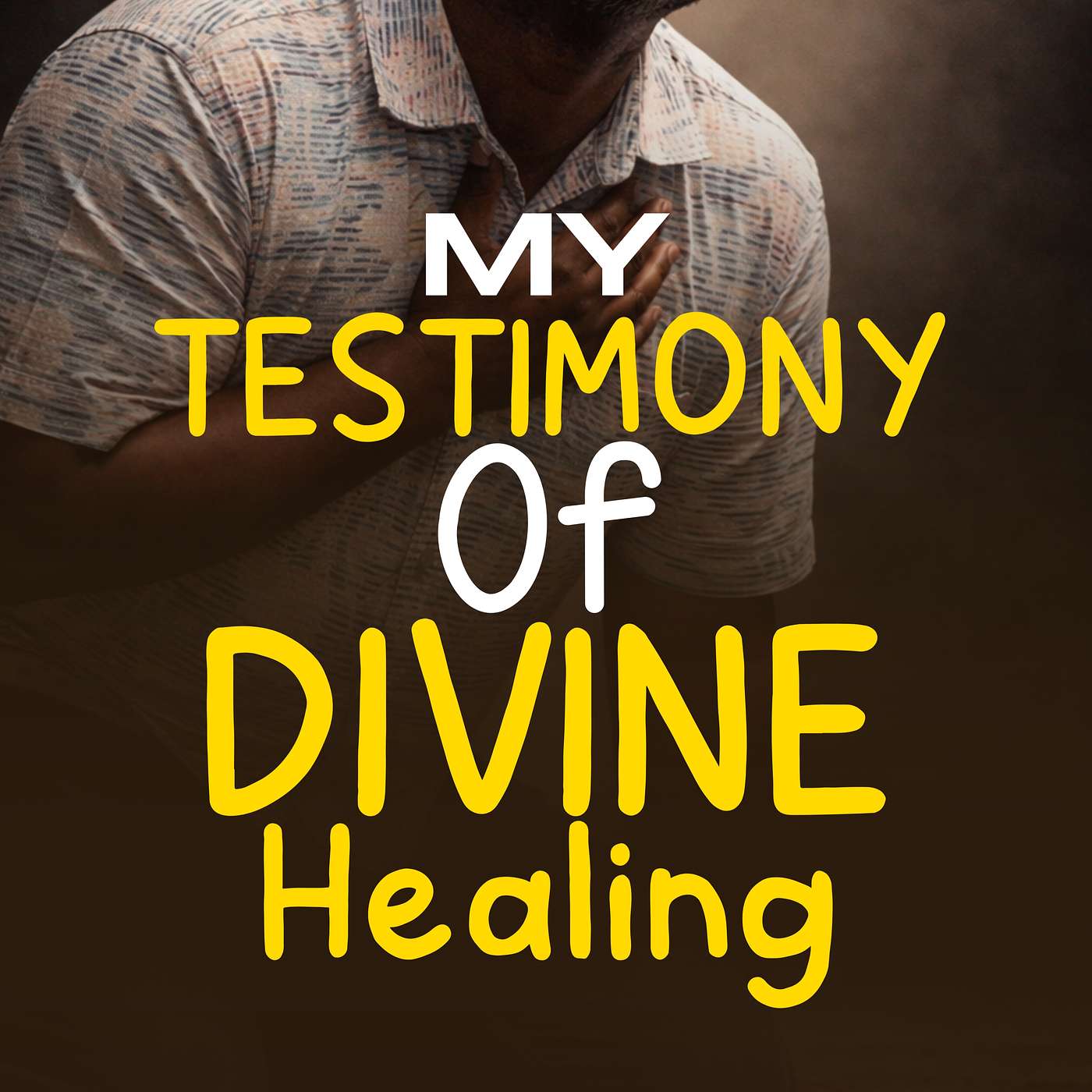 My Testimony of Divine Healing episode artwork