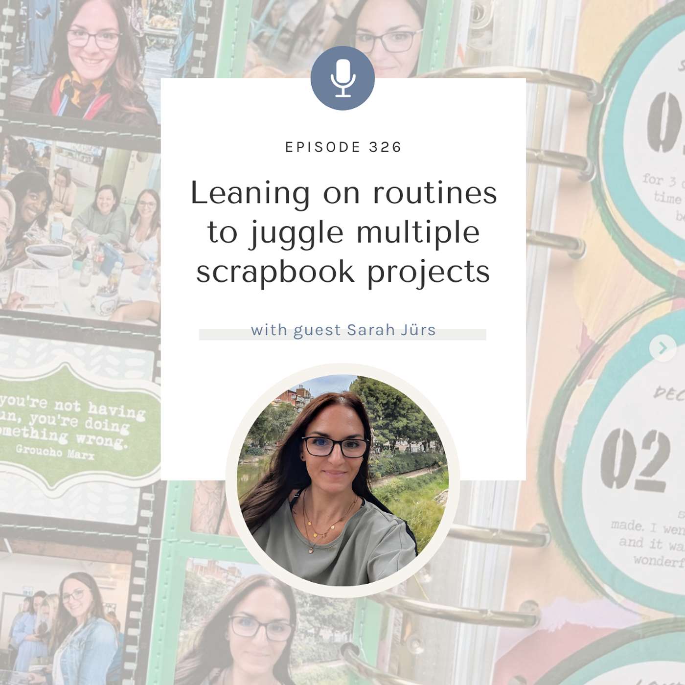 SYW326 - Balancing Multiple Scrapbook Projects with Sarah Jürs