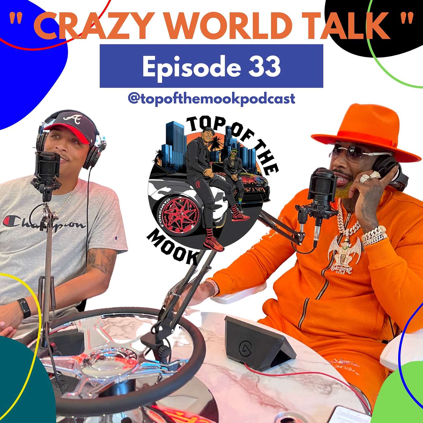 ep. 33 " crazy world talk"