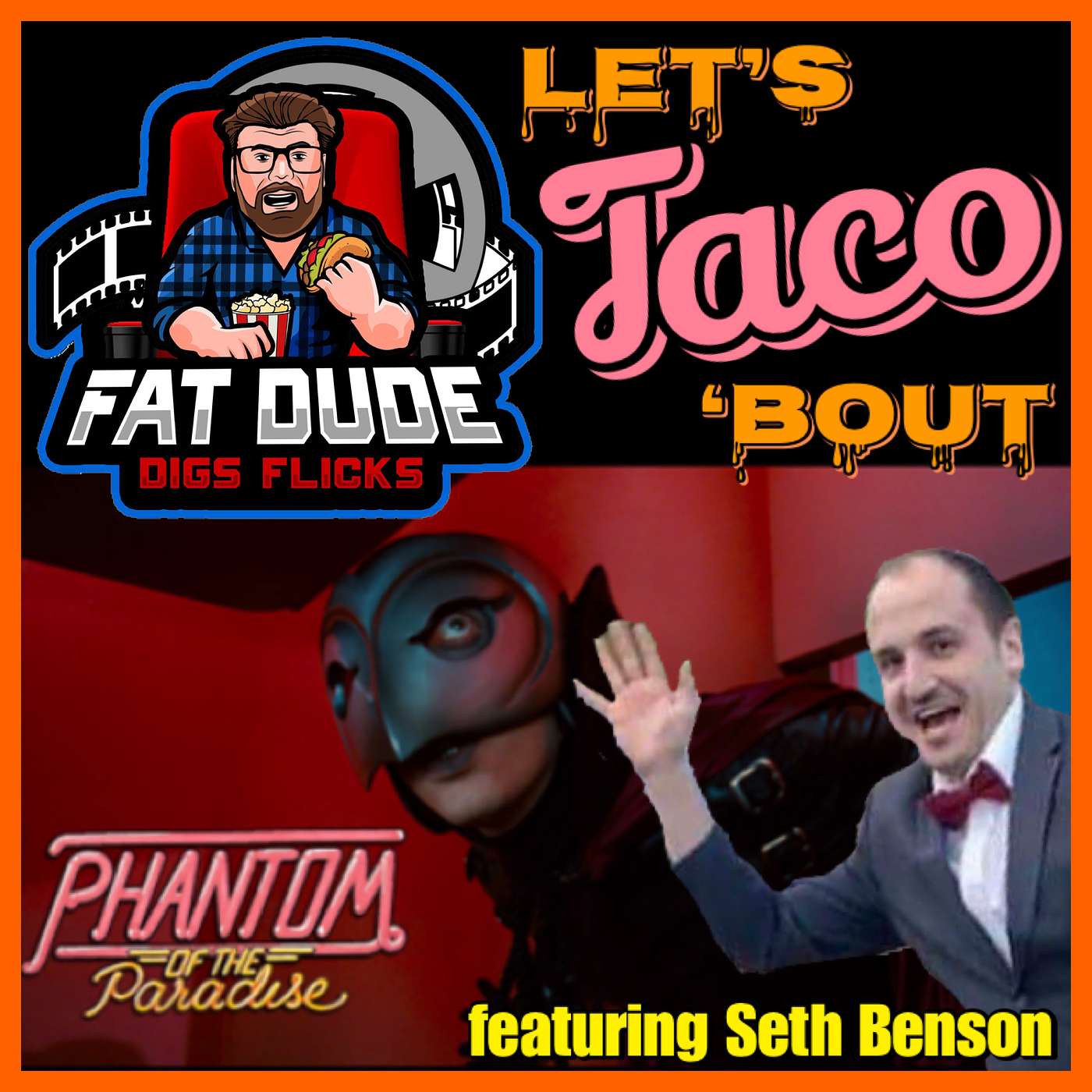 163. Let's Taco 'Bout Phantom of the Paradise featuring Seth Benson