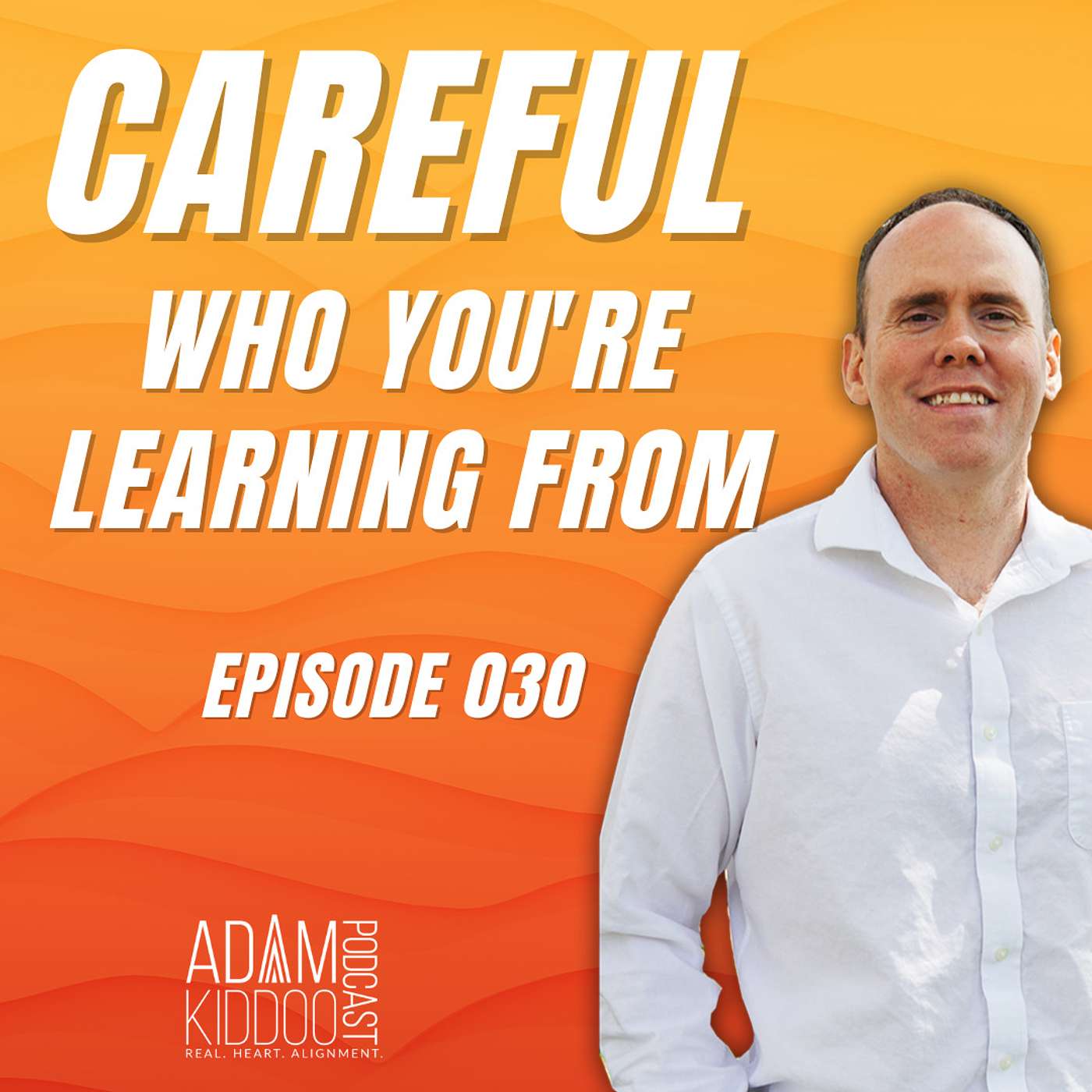 Careful Who You're Learning From