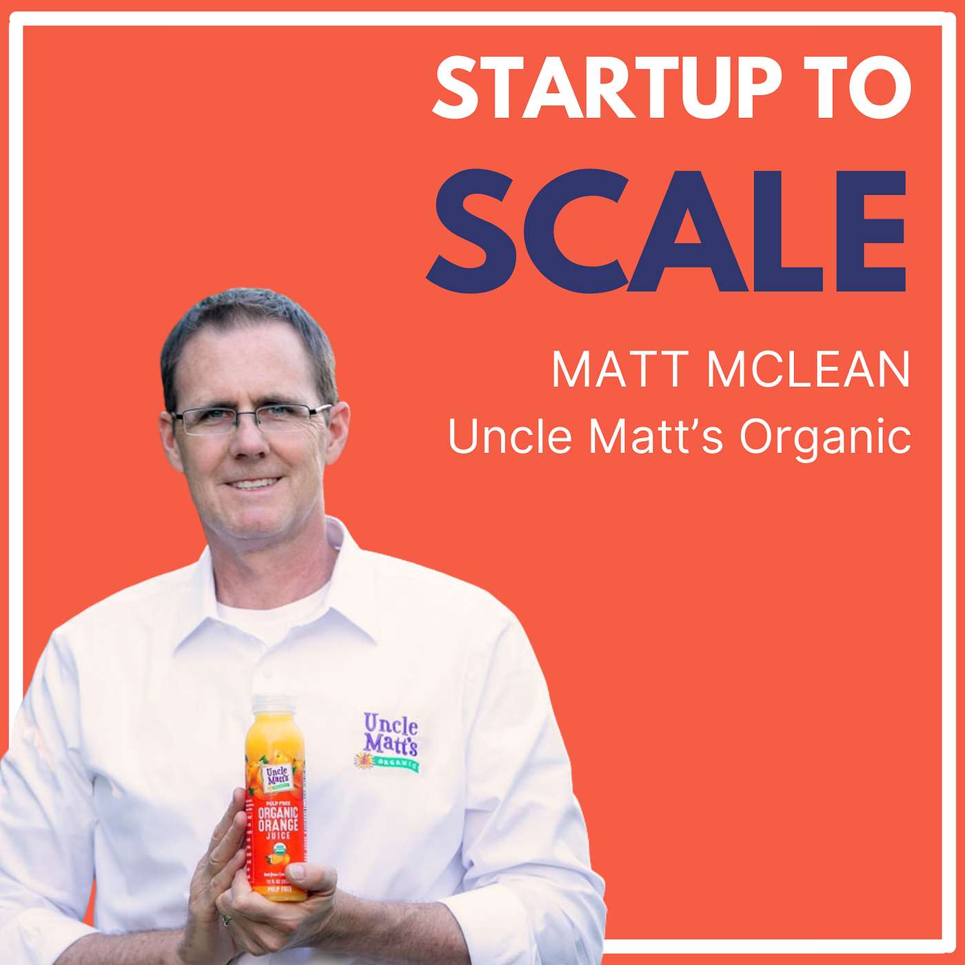 221. The Story of Uncle Matt’s Organic Juice