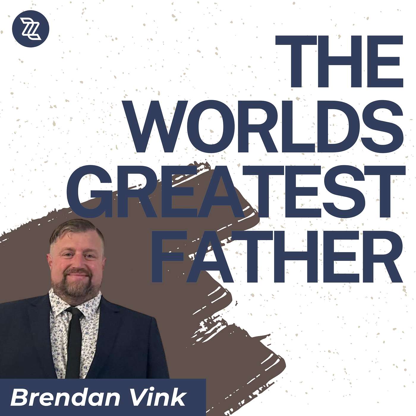 7 September 2025 | The World's Greatest Father | Brendan Vink