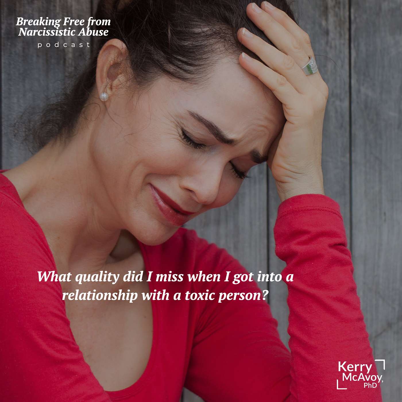 What quality did I miss when I got into a relationship with a toxic person?