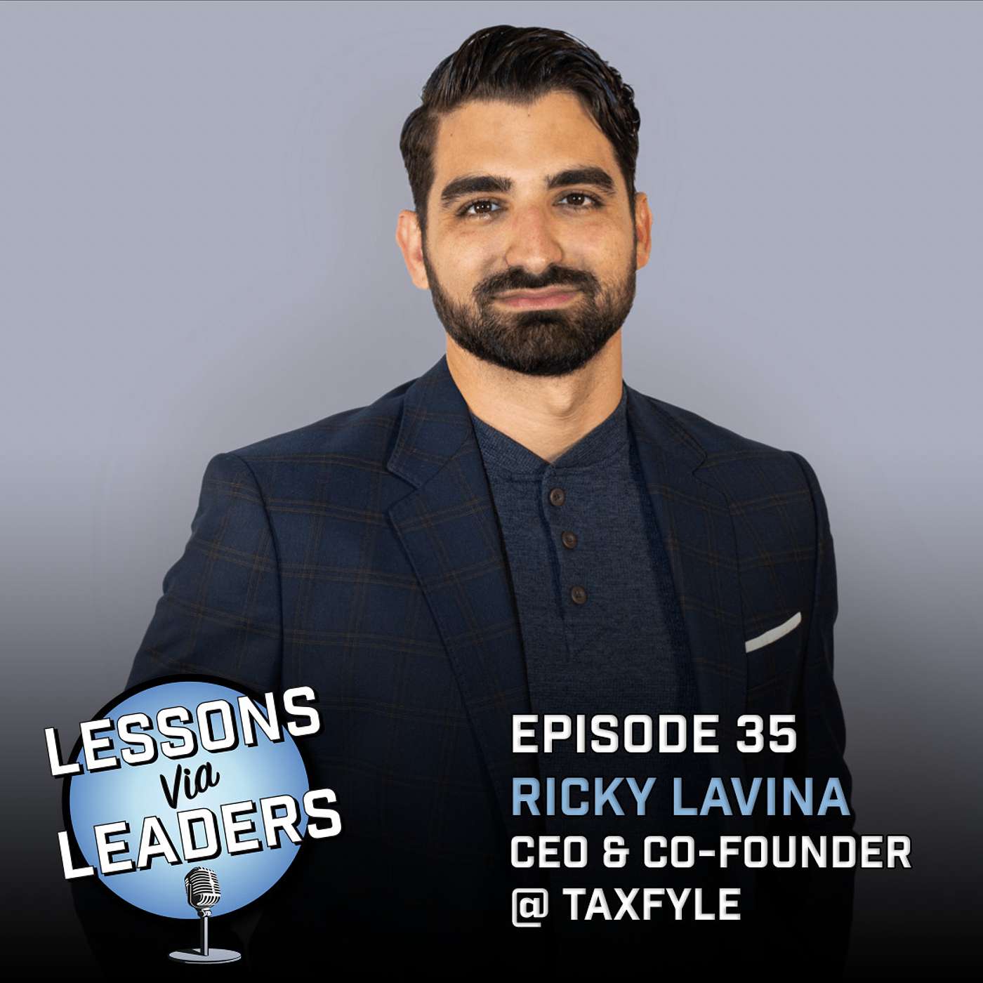 Episode 35: Taking Taxes To The Next Level w/ Ricky Lavina CEO @ Taxfyle Episode 35: Taking Taxes To The Next Level w/ Ricky Lavina CEO @ Taxfyle