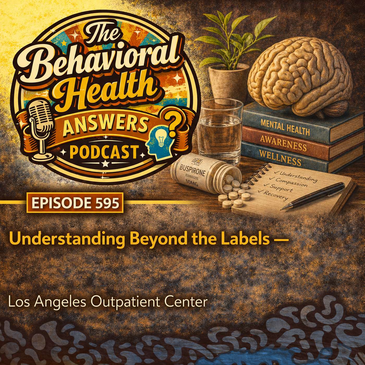 Episode 595: Understanding Beyond the Labels | Los Angeles Outpatient Center episode artwork