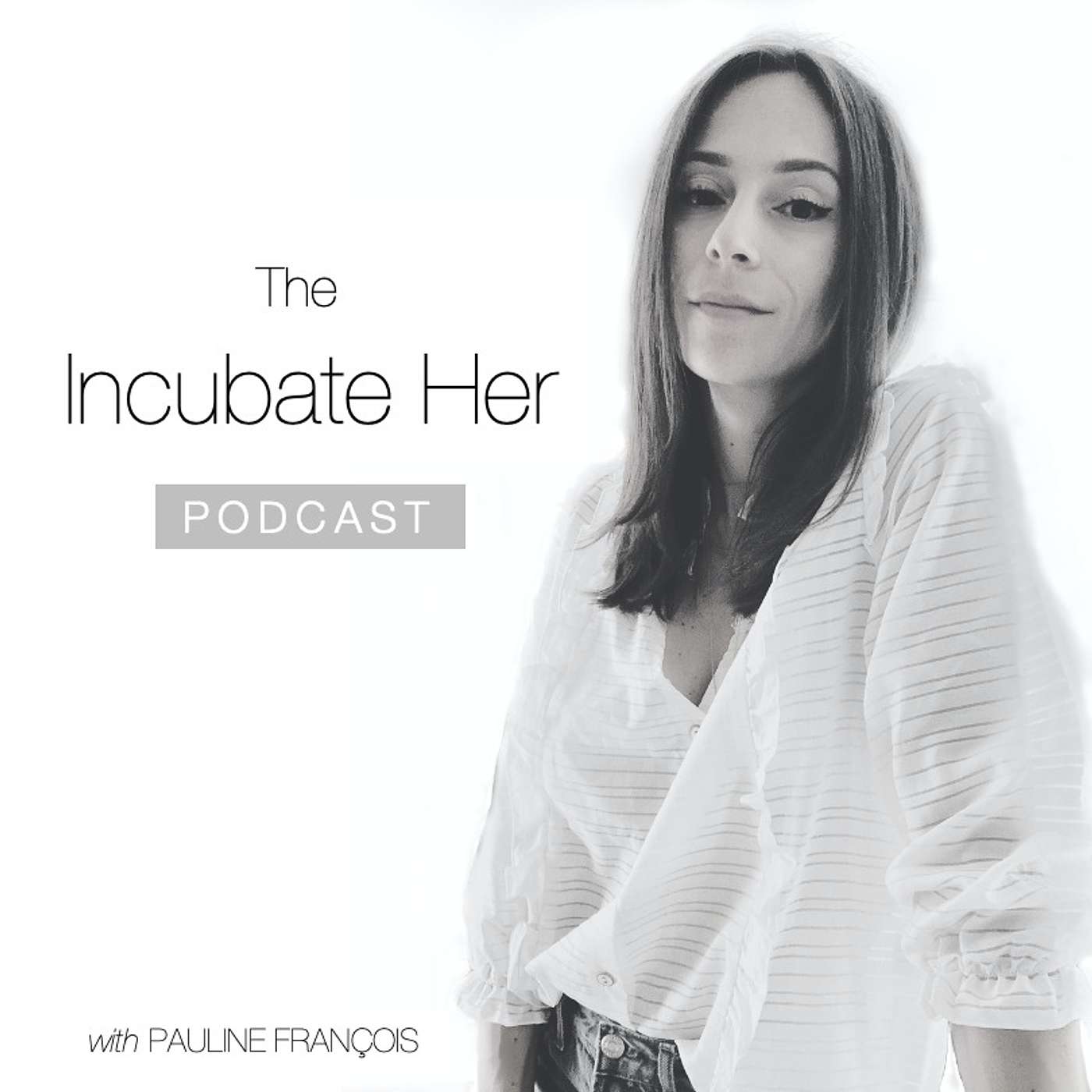 The Incubate Her Podcast