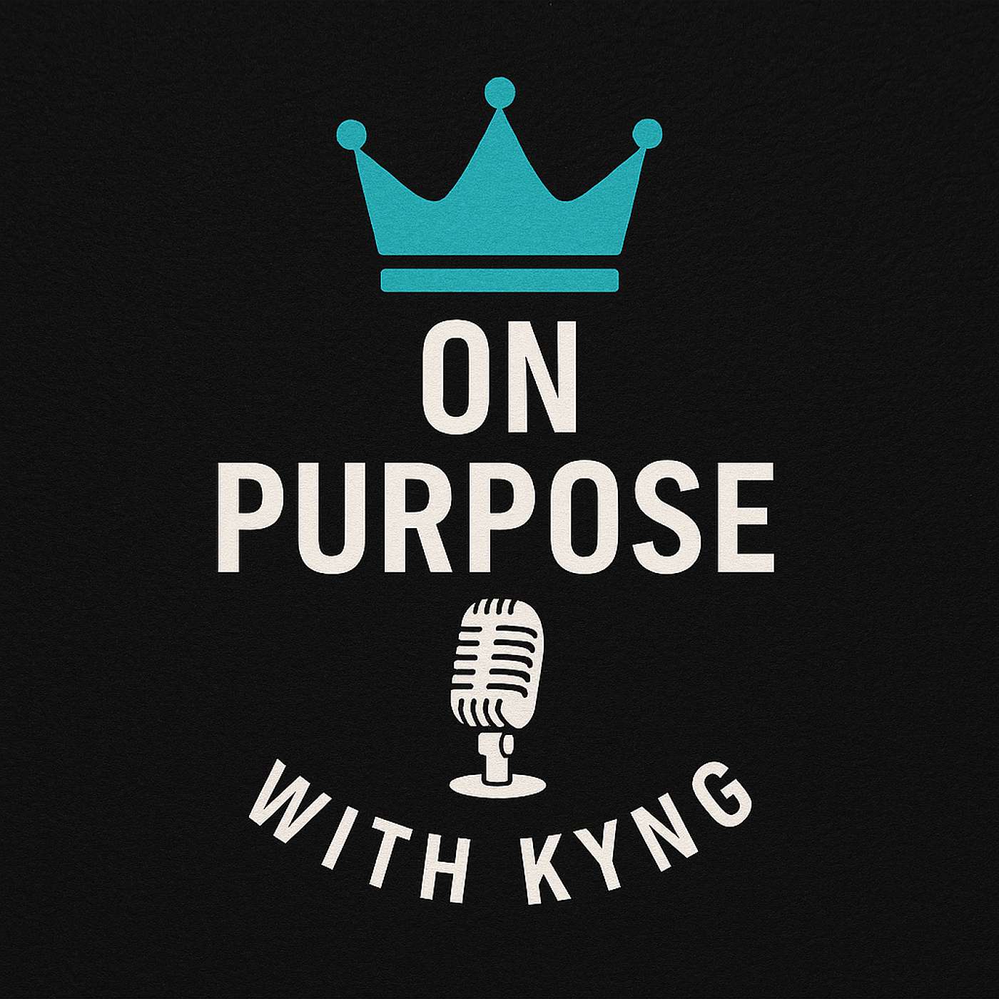 On Purpose With Kyng